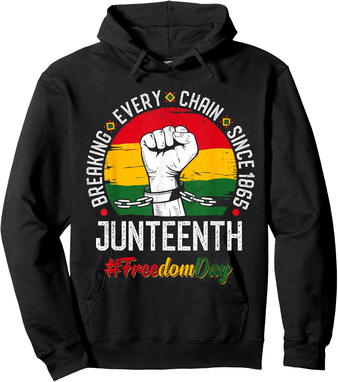Juneteenth Breaking Every Chain Since 1865 Freedom Day Hoodie - Hoodie | Black