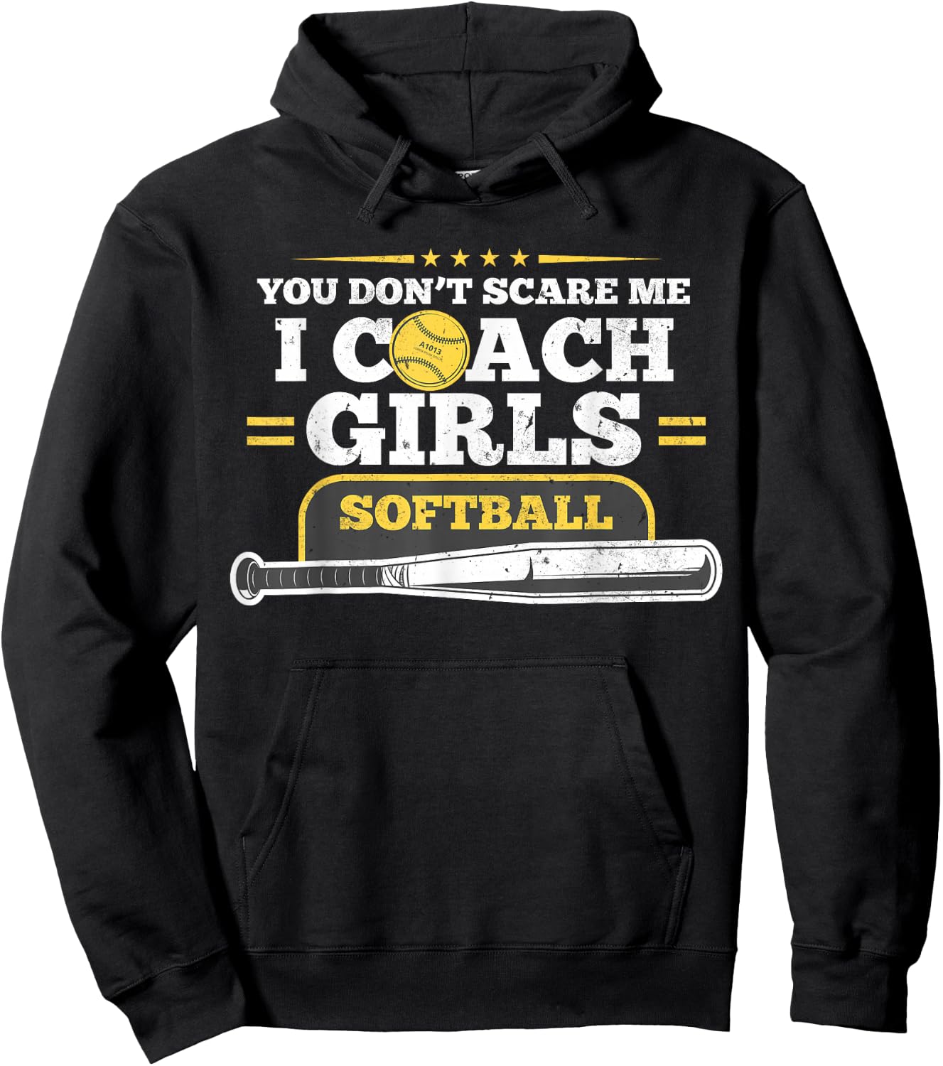 You Don't Scare Me I Coach Girls Softball Gift Birthday Hoodie - Hoodie | Black