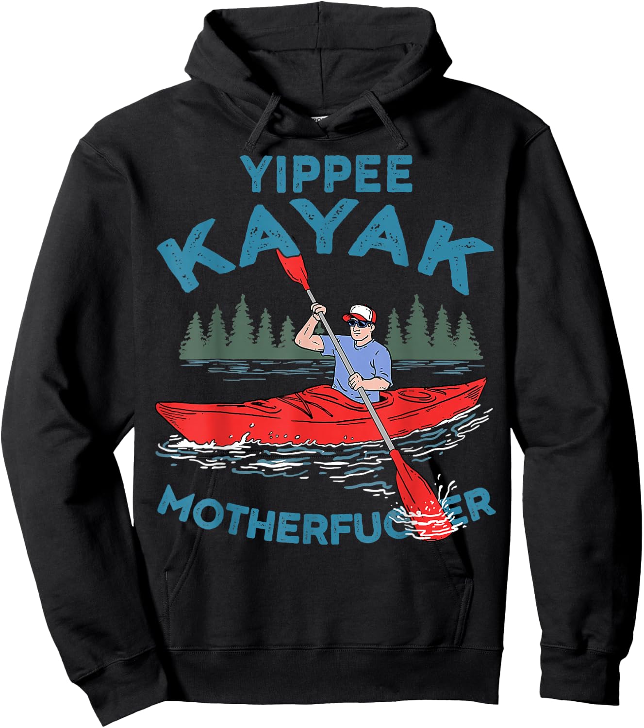 Yippee Kayak Funny Kayaking Boating Saling Lover Outdoor Hoodie - Hoodie | Black
