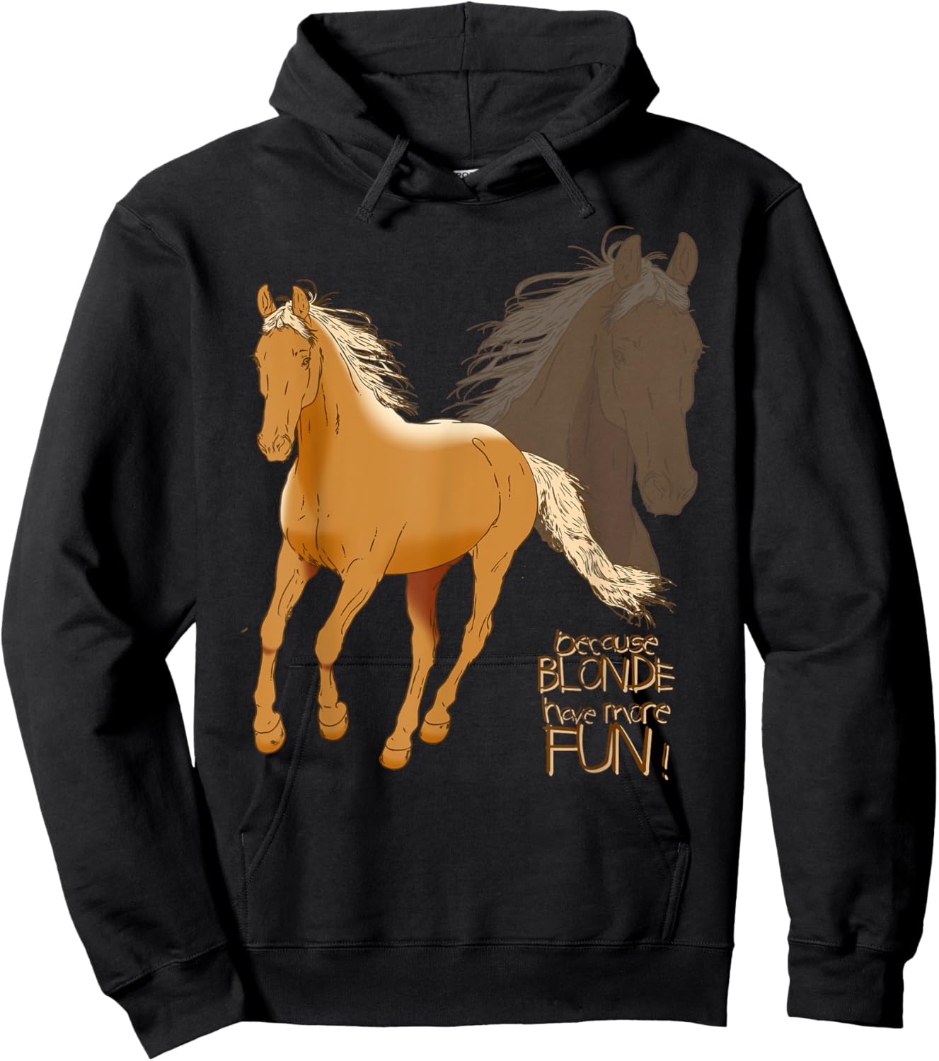 Palomino Horse T Shirt - Because Blonde Have More Fun Shirt Hoodie - Hoodie | Black