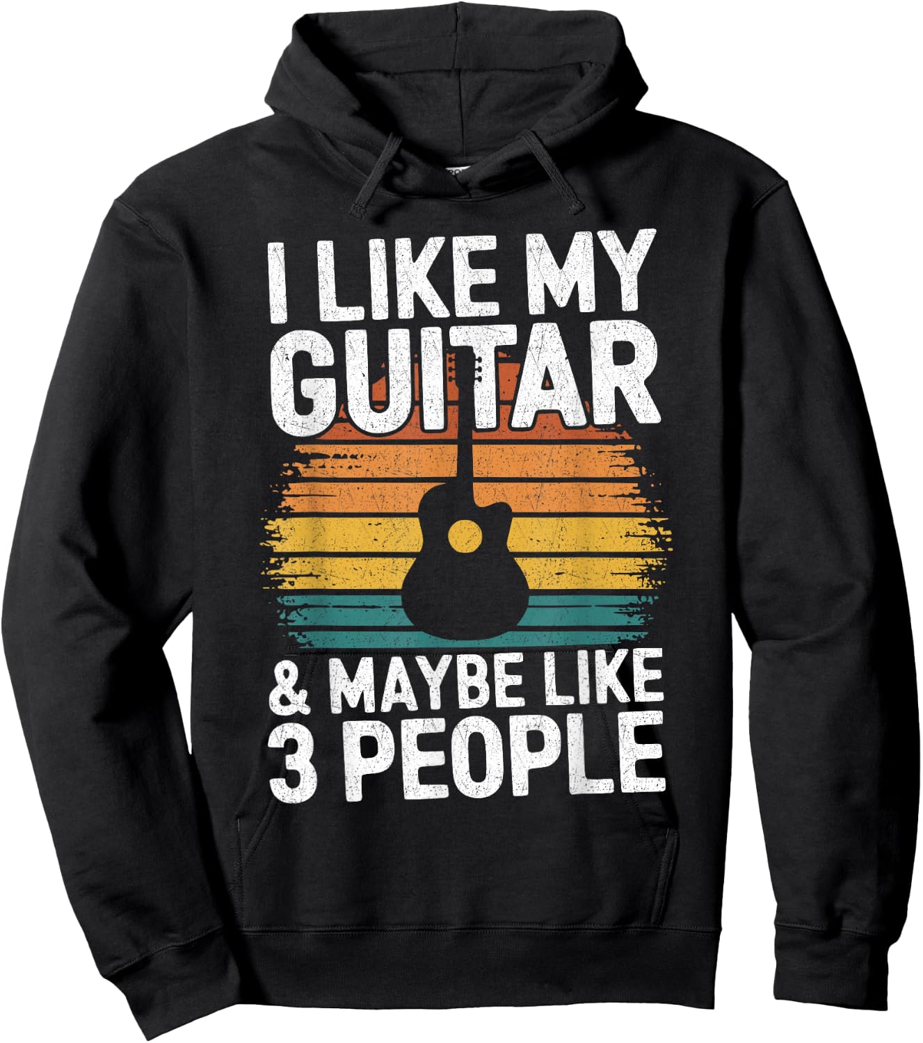 I Like My Guitar And Maybe 3 People Funny Guitarist Hoodie - Hoodie | Black