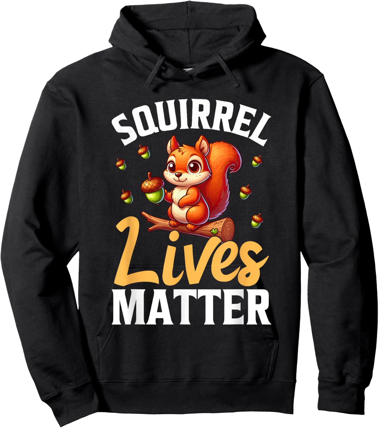 Squirrel Lives Matter Animal Lover Funny Squirrels Hoodie - Hoodie | Black