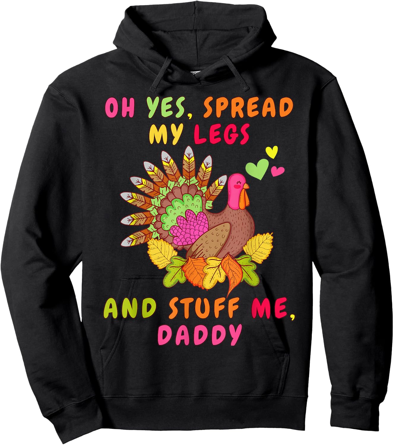 Oh Yeah Stuff Me Daddy - Sexy Funny Thanksgiving Turkey Day Hoodie - Hoodie | Black