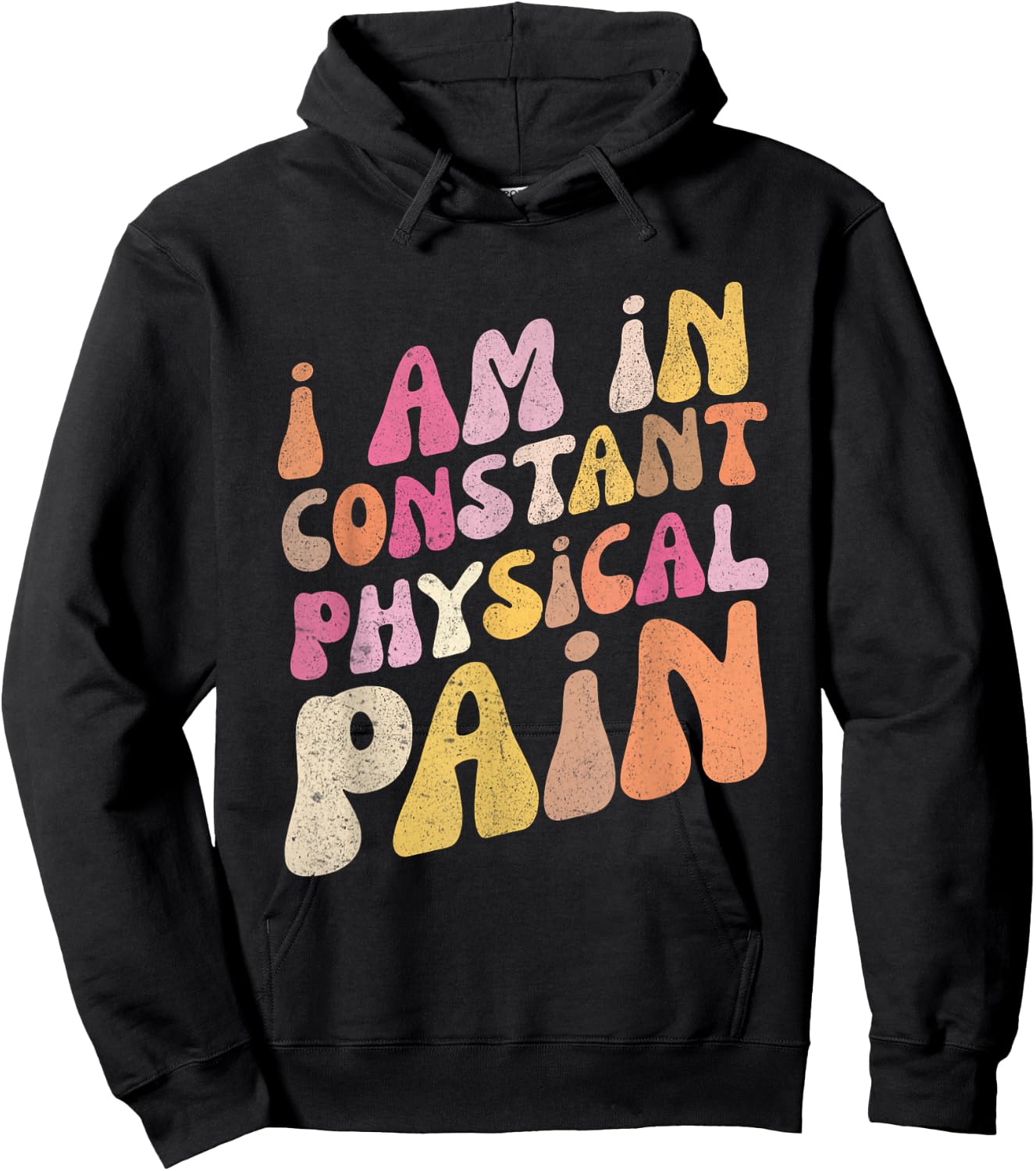 Retro I Am In Constant Physical Pain Hoodie - Hoodie | Black