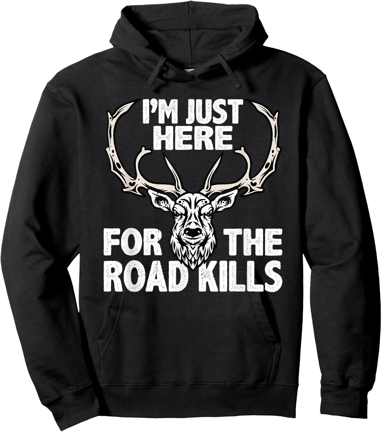 Im Here For The Road Kills Hunters Taxidermist Hoodie - Hoodie | Black