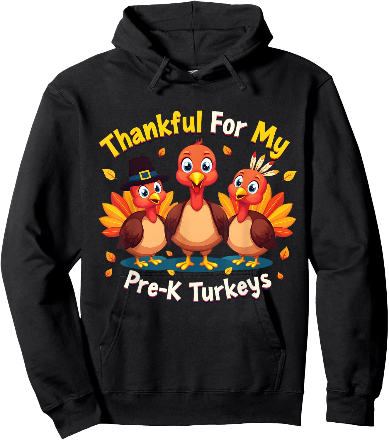Thanksgiving Thankful My Pre-K Turkeys Teacher Student Hoodie - Hoodie | Black