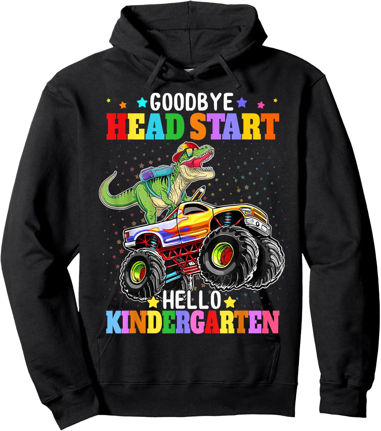 Goodbye Head start Hello Kindergarten Monster Truck Dinosaur Hoodie - Hoodie | Black