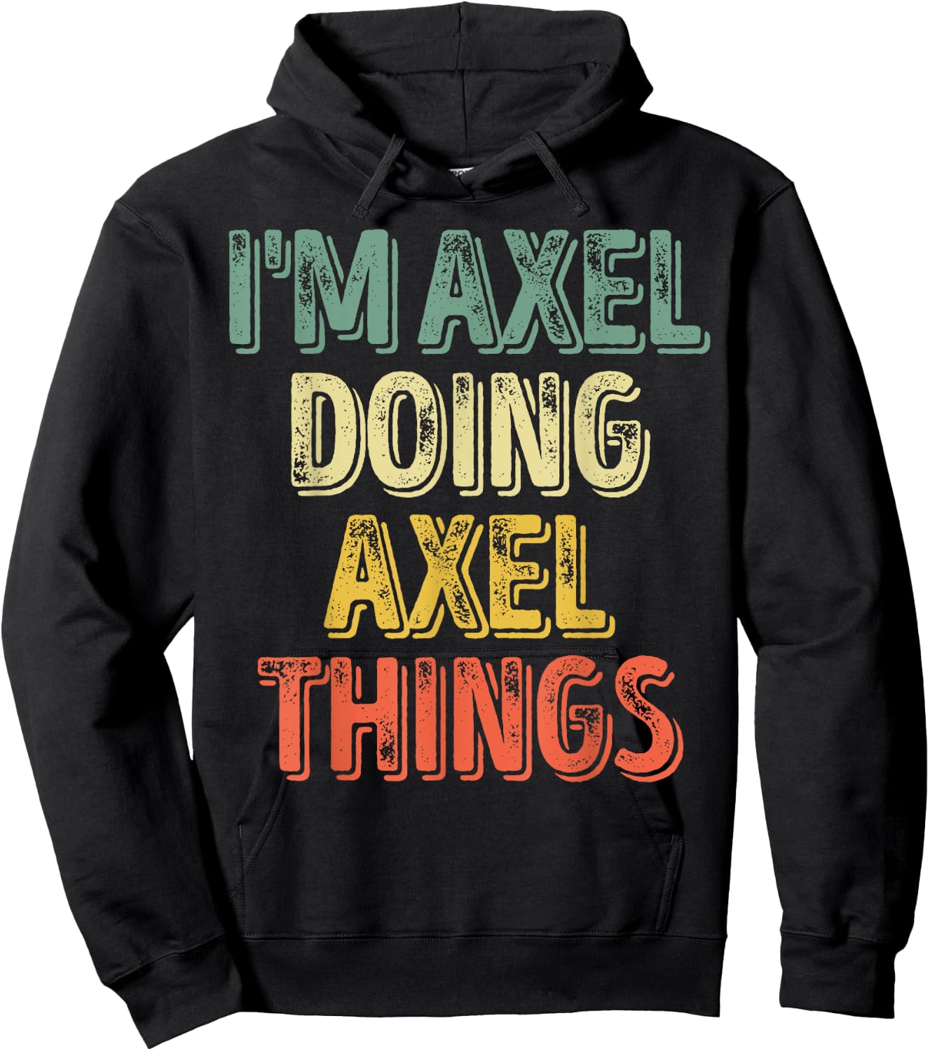 I'm Axel Doing Axel Things Shirt Personalized First Name Hoodie - Hoodie | Black