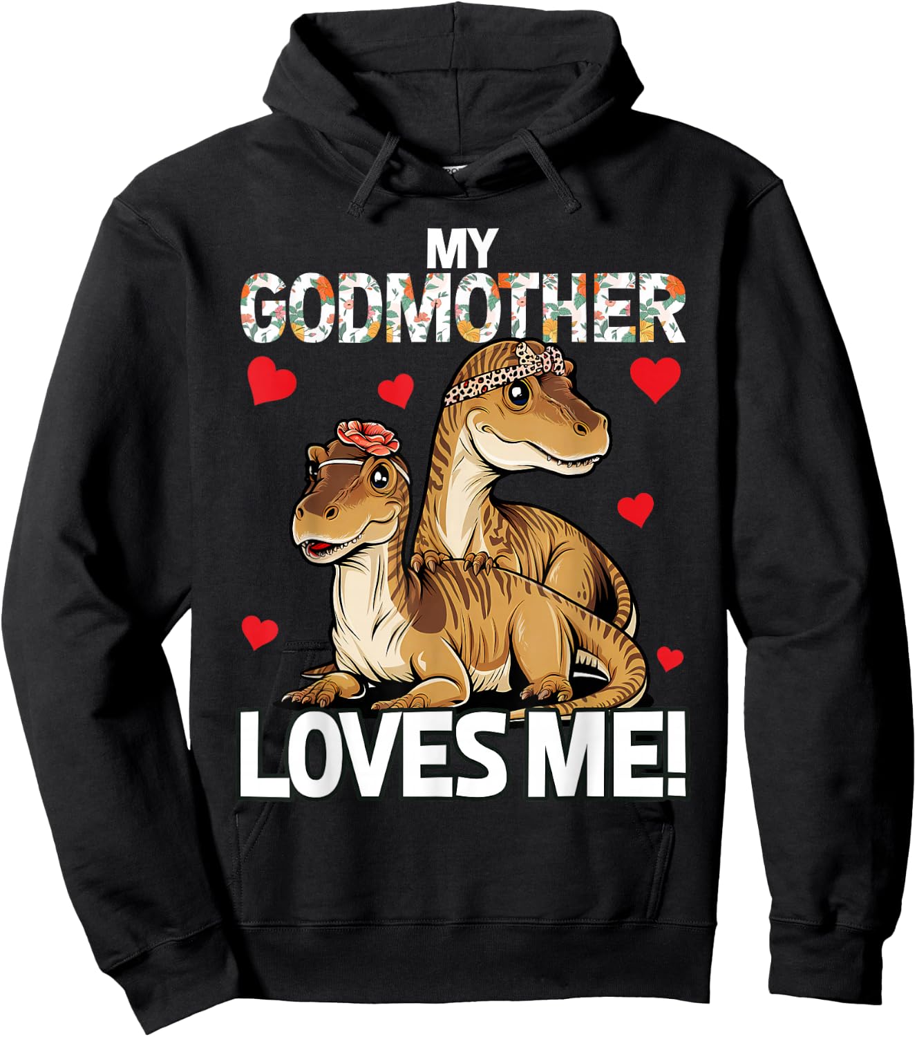 Kids My Godmother Loves Me Dinosaur for Godson Hoodie - Hoodie | Black