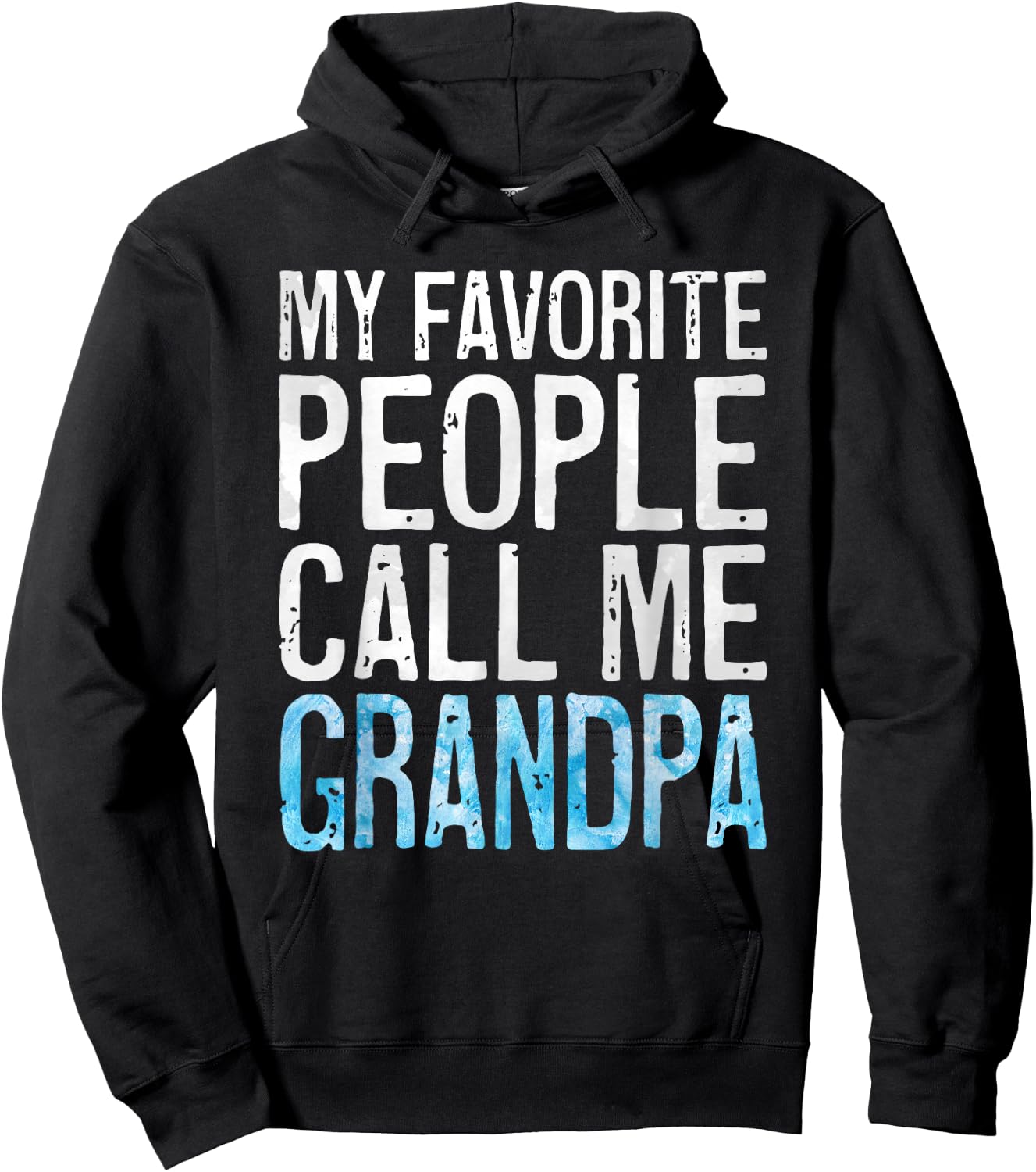 My Favorite People Call Me Grandpa Shirt Men Fathers Day Hoodie - Hoodie | Black
