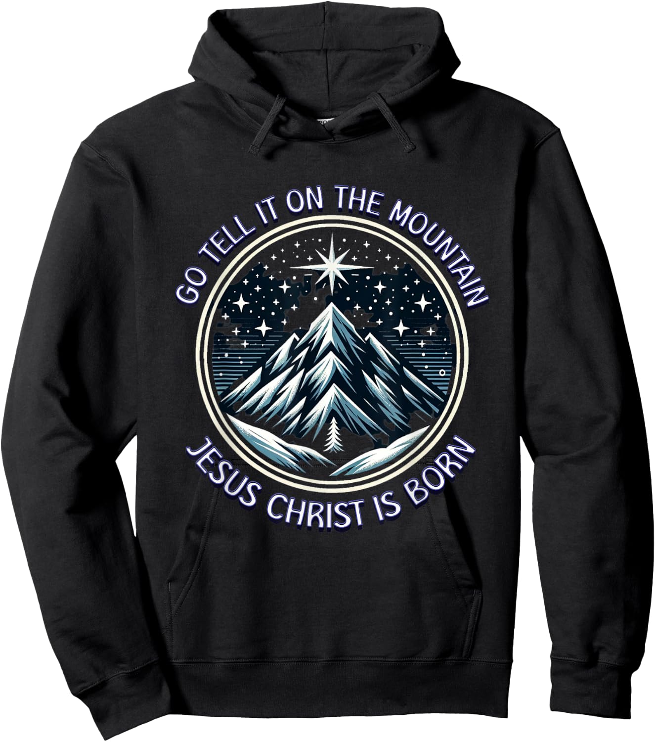 Go Tell It On The Mountain Jesus Christ Is Born Christmas Hoodie - Hoodie | Black