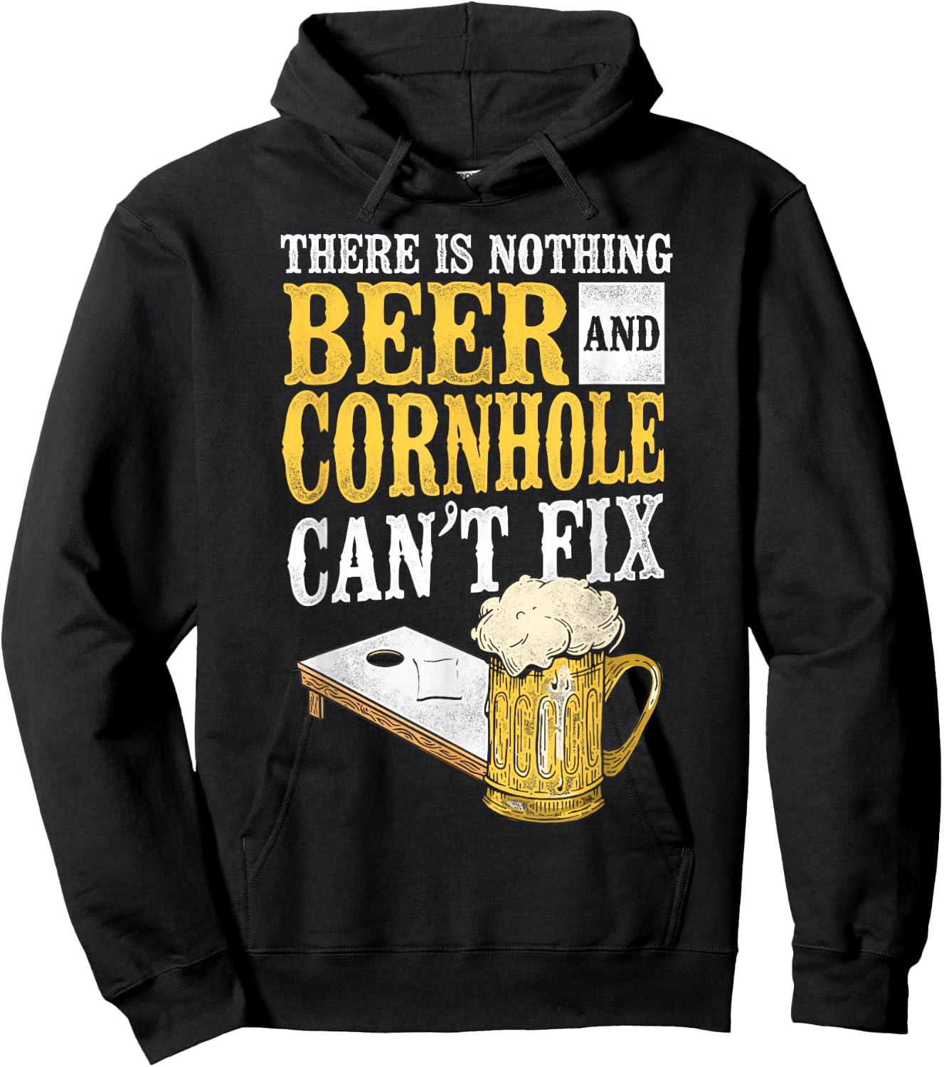 Cornhole Team Bean Bag Player Champ Beer There Is Nothing Hoodie - Hoodie | Black