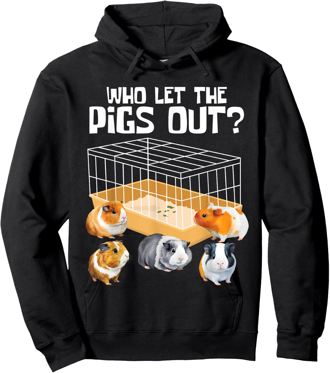 Who Let The Pigs Out - Guinea Pig Rodent Animal Pet Lover Hoodie - Hoodie | Black