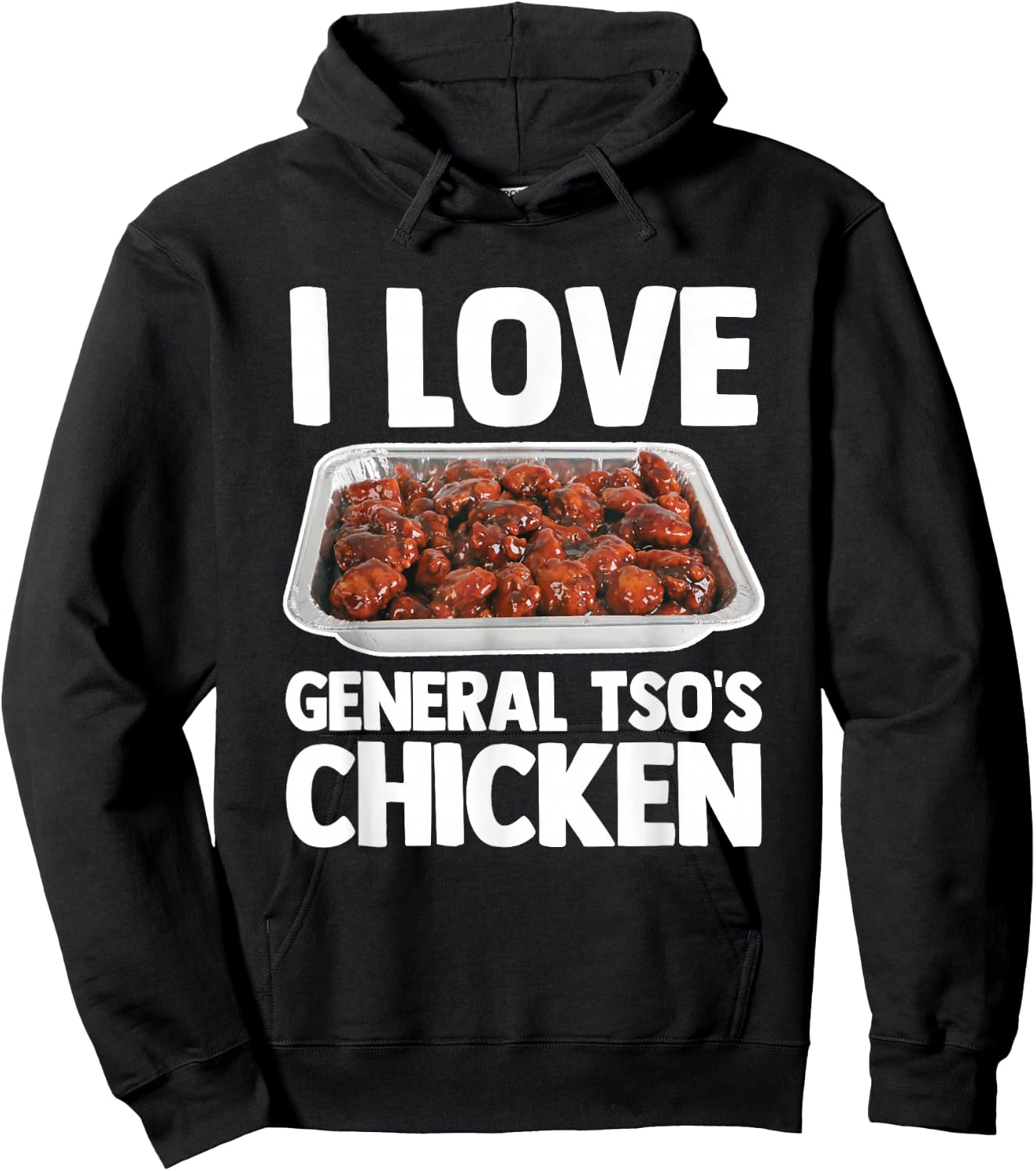 I Love General Tso's Chicken - Funny Saying Chinese Food Hoodie - Hoodie | Black