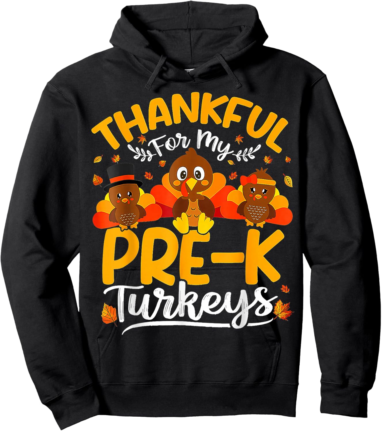 Thanksgiving Thankful My Pre K Turkeys Pre K Teacher Hoodie - Hoodie | Black
