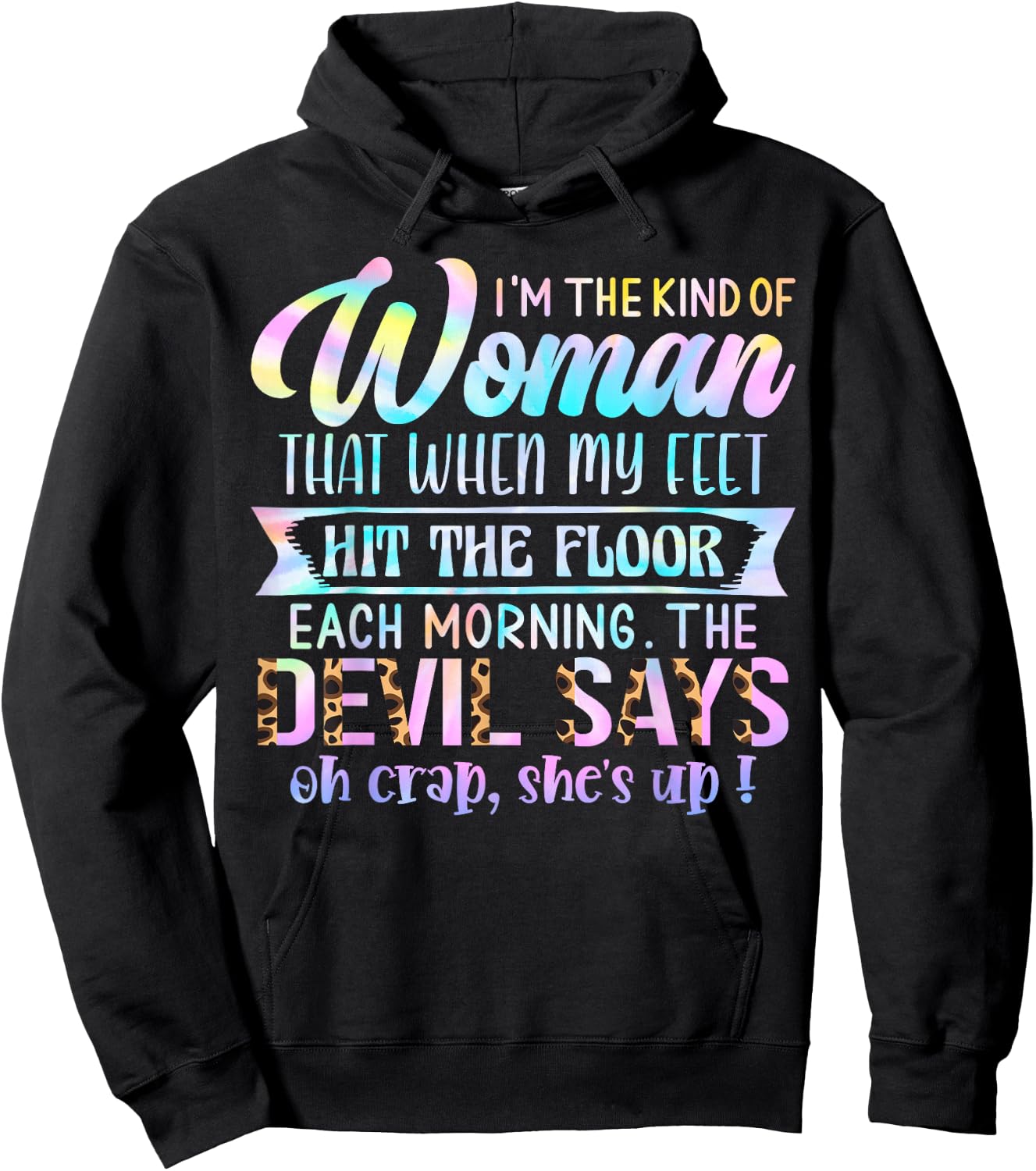 I'm The Kind Of Woman That When My Feet Hit The Floor Hoodie - Hoodie | Black