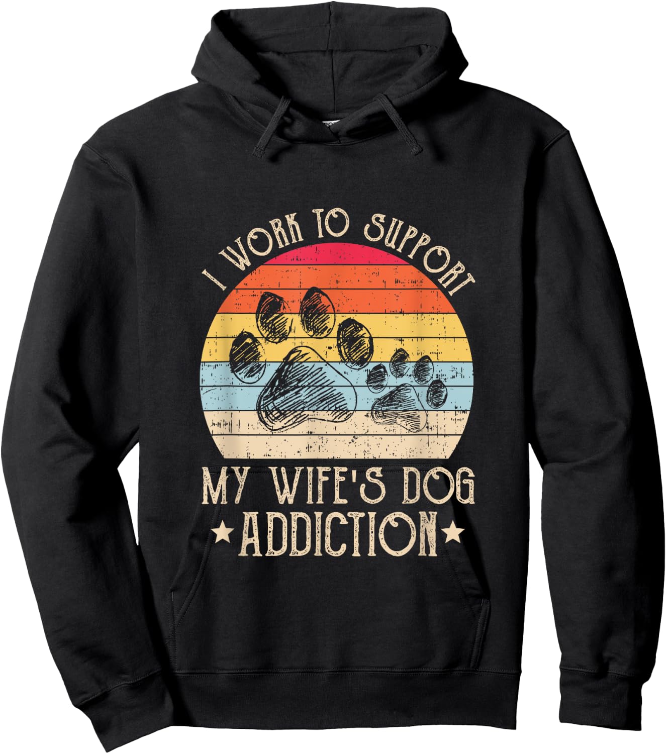 Vintage I Work To Support My Wife's Dog Addiction Pet Lover Men Women Hoodie - Hoodie | Black