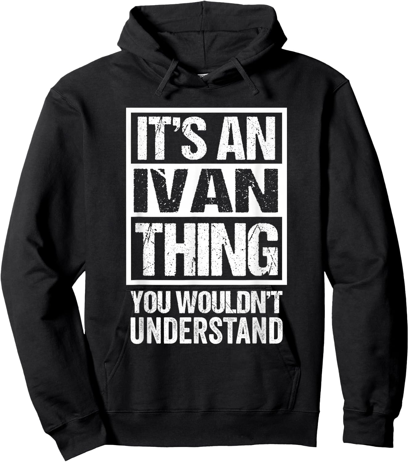 It's an Ivan Thing You Wouldn't Understand - First Name Hoodie - Hoodie | Black