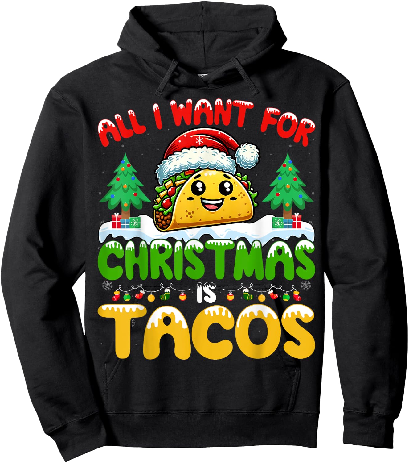 All I Want For Christmas Is Tacos Mexican Food Taco Lover Hoodie - Hoodie | Black