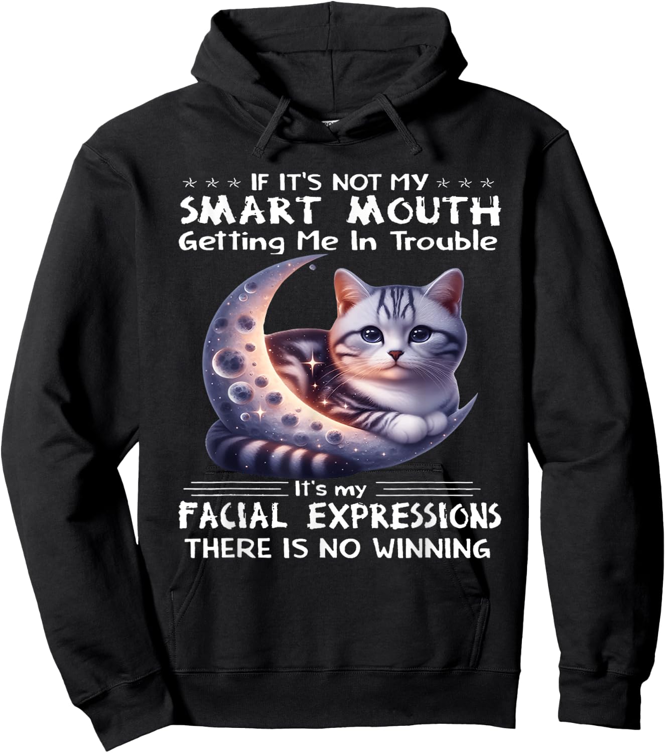 If it's not my smart mouths getting me in trouble funny cat Hoodie - Hoodie | Black