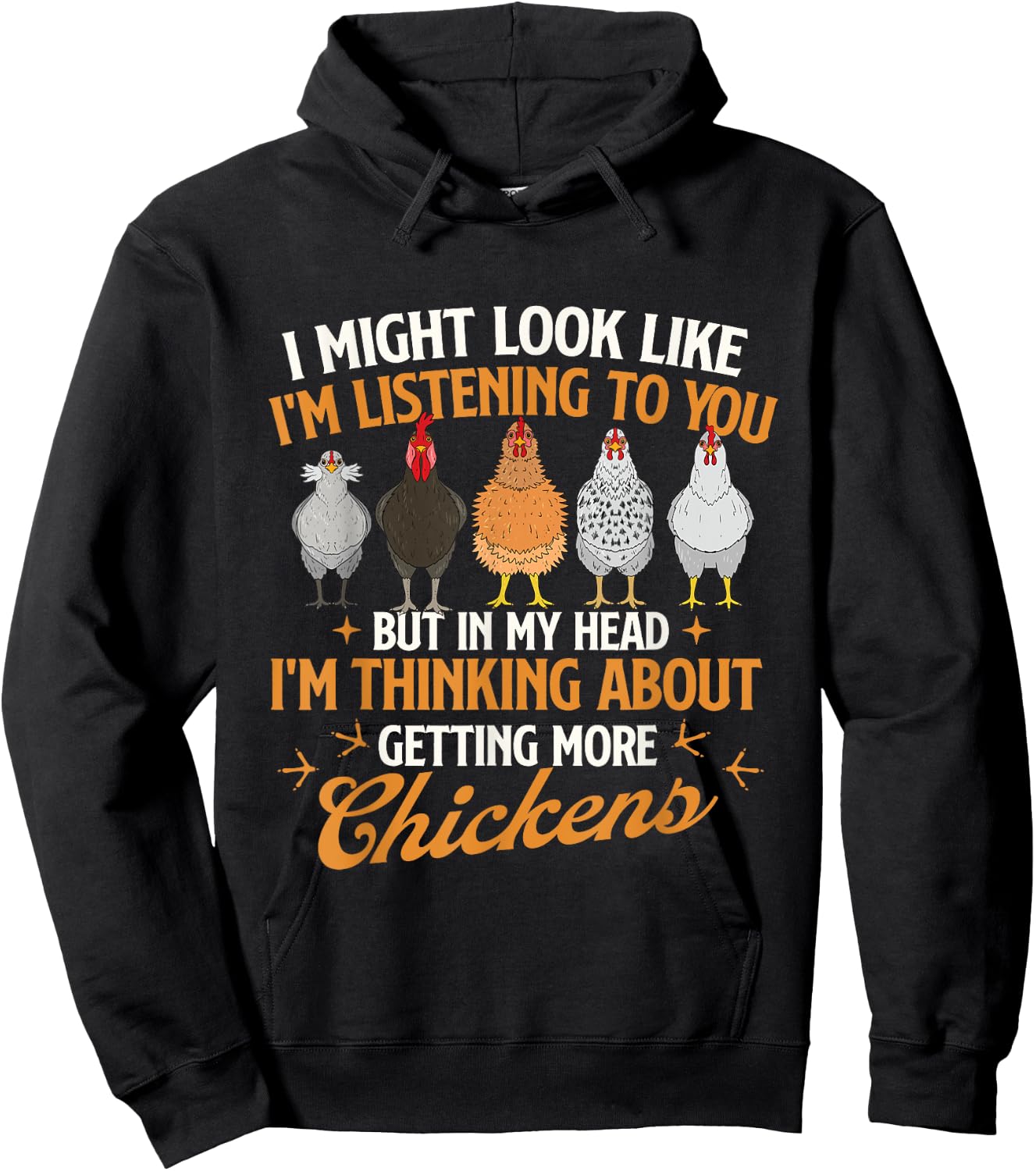 I Might Look Like I'm Listening to You - Chicken Farm Hoodie - Hoodie | Black