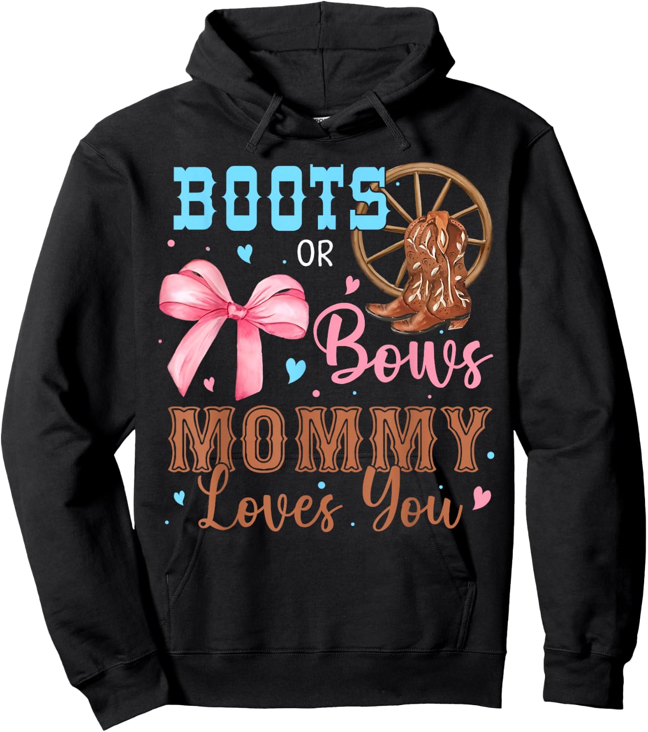 Boots or Bows Gender Reveal Decorations Mommy Loves You Hoodie - Hoodie | Black