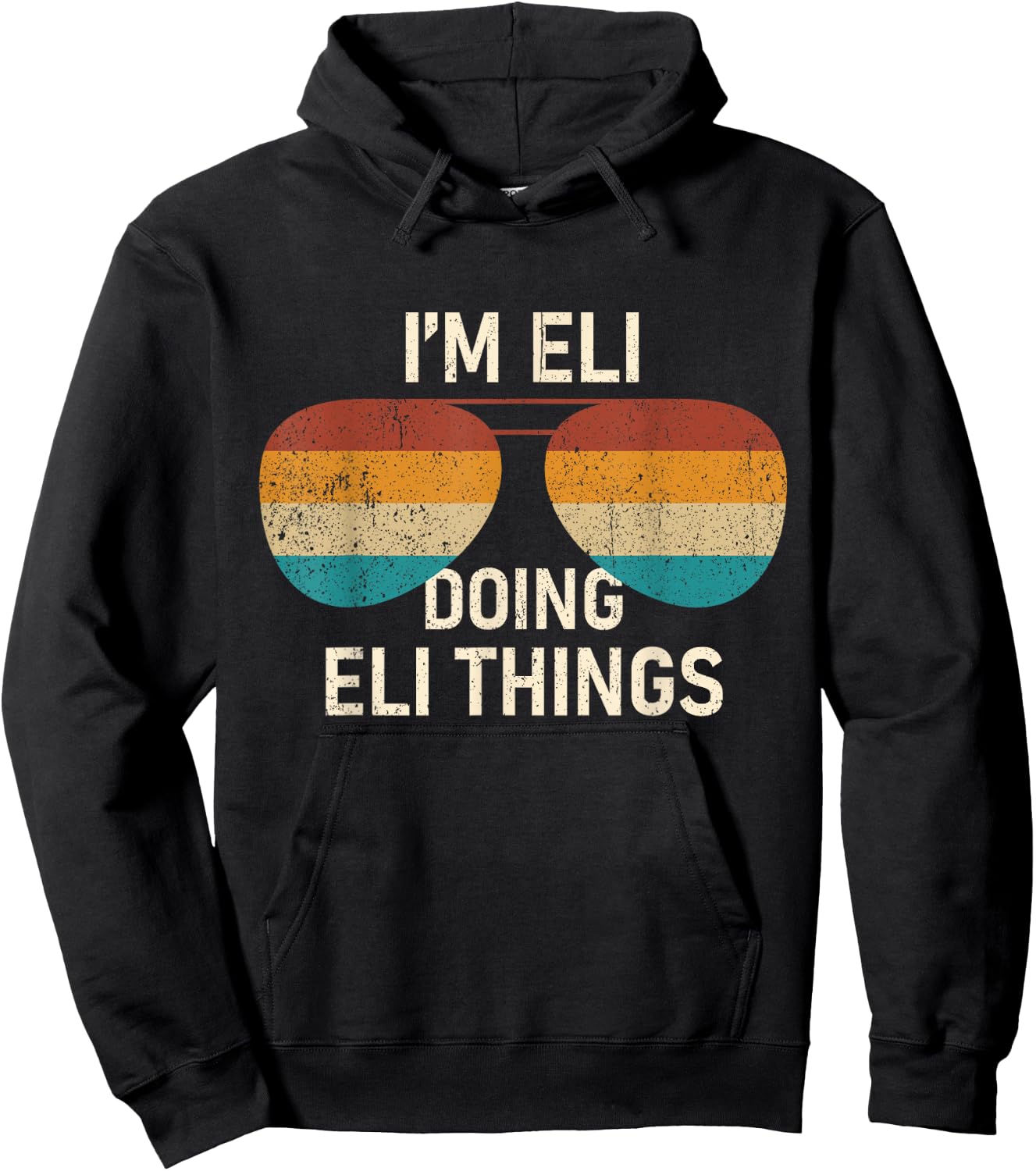 I'm Eli Doing Eli Things Retro Sunglass Personalized Hoodie - Hoodie | Black