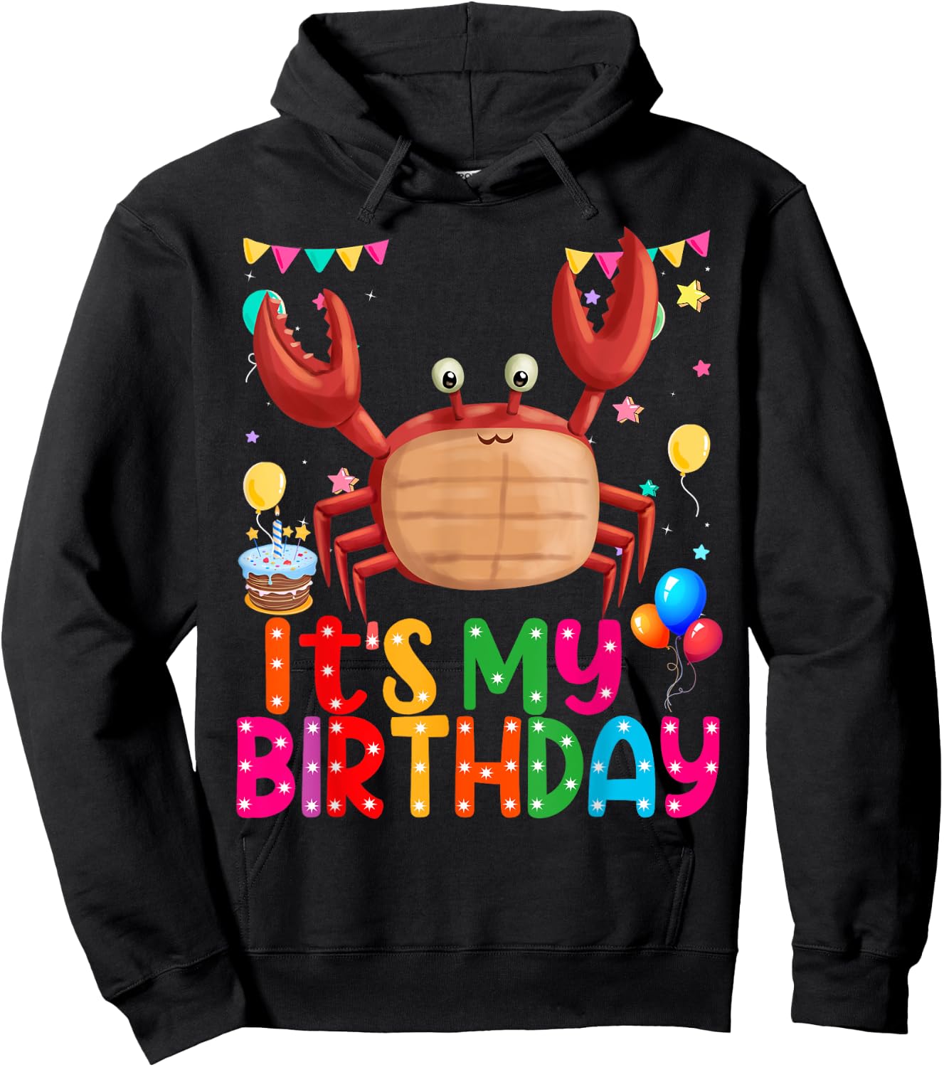 Happy Crab Birthday Its My Birthday Crab Hoodie - Hoodie | Black