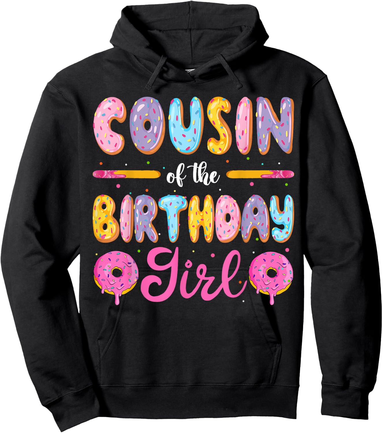 Cousin Of The Birthday Girl Donut Family Matching Party Hoodie - Hoodie | Black