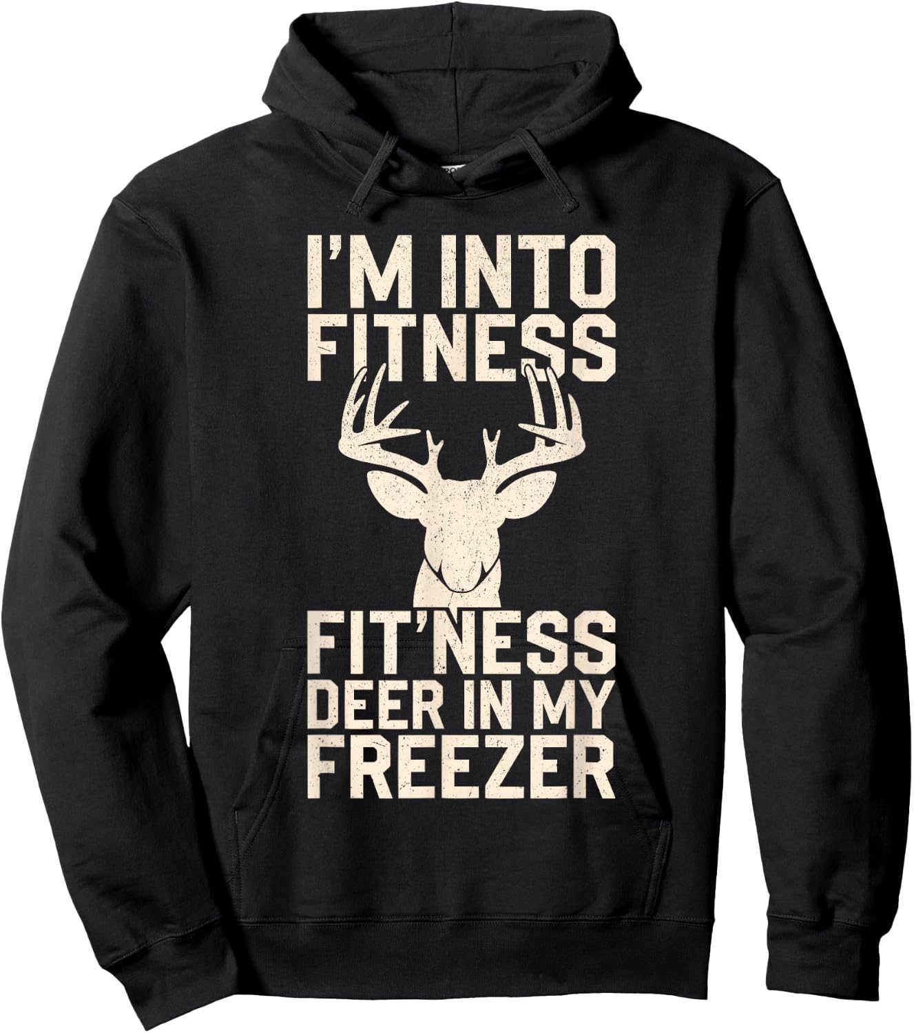 I'm Into Fitness Fitness Deer In My Freezer Shirt Hunting Hoodie - Hoodie | Black