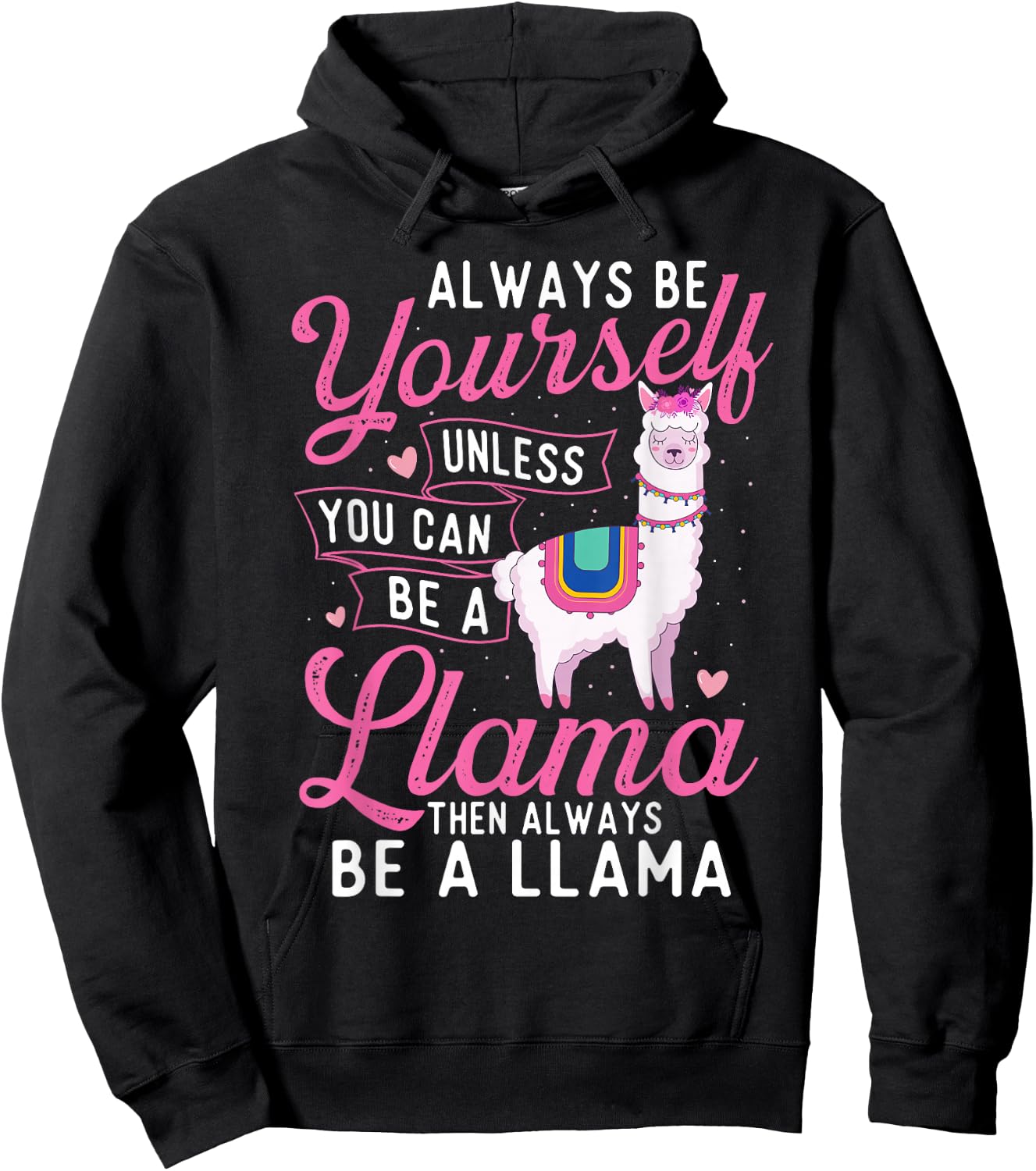 Always Be Yourself Unless You Can Be A Llama - Zookeeper Hoodie - Hoodie | Black