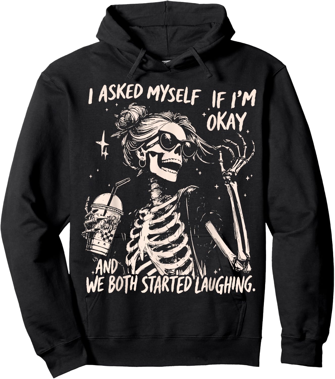 Funny Laughing Skeleton I Asked Myself If I'm Ok Women Girls Hoodie - Hoodie | Black