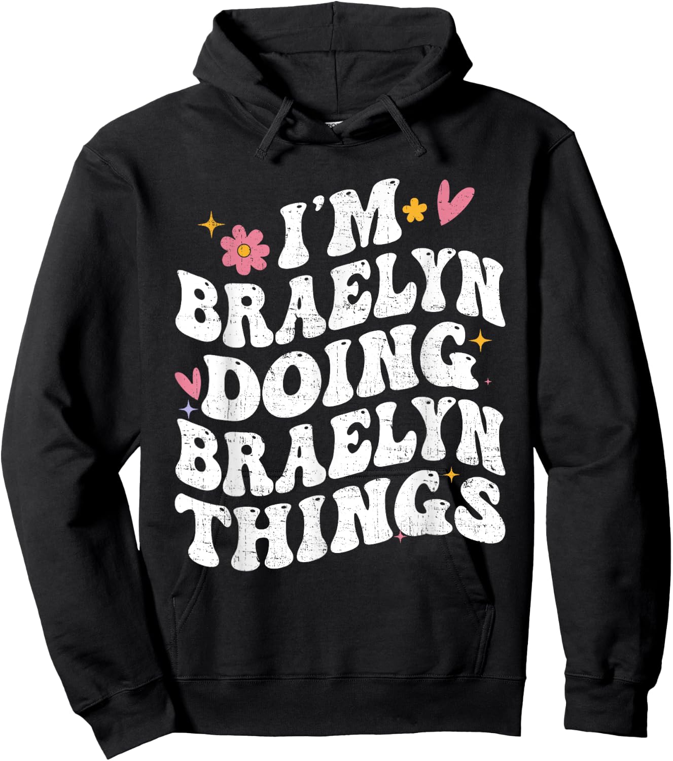 I'm Braelyn Doing Braelyn Things Retro Groovy Personalized Hoodie - Hoodie | Black