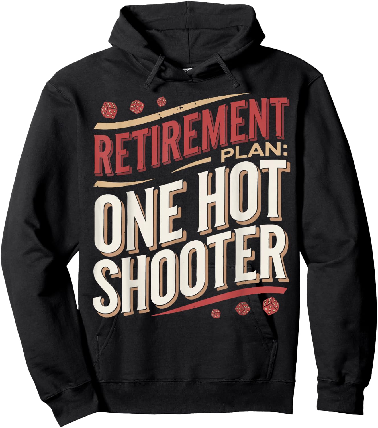 Craps Player Retirement Plan Craps Hoodie - Hoodie | Black