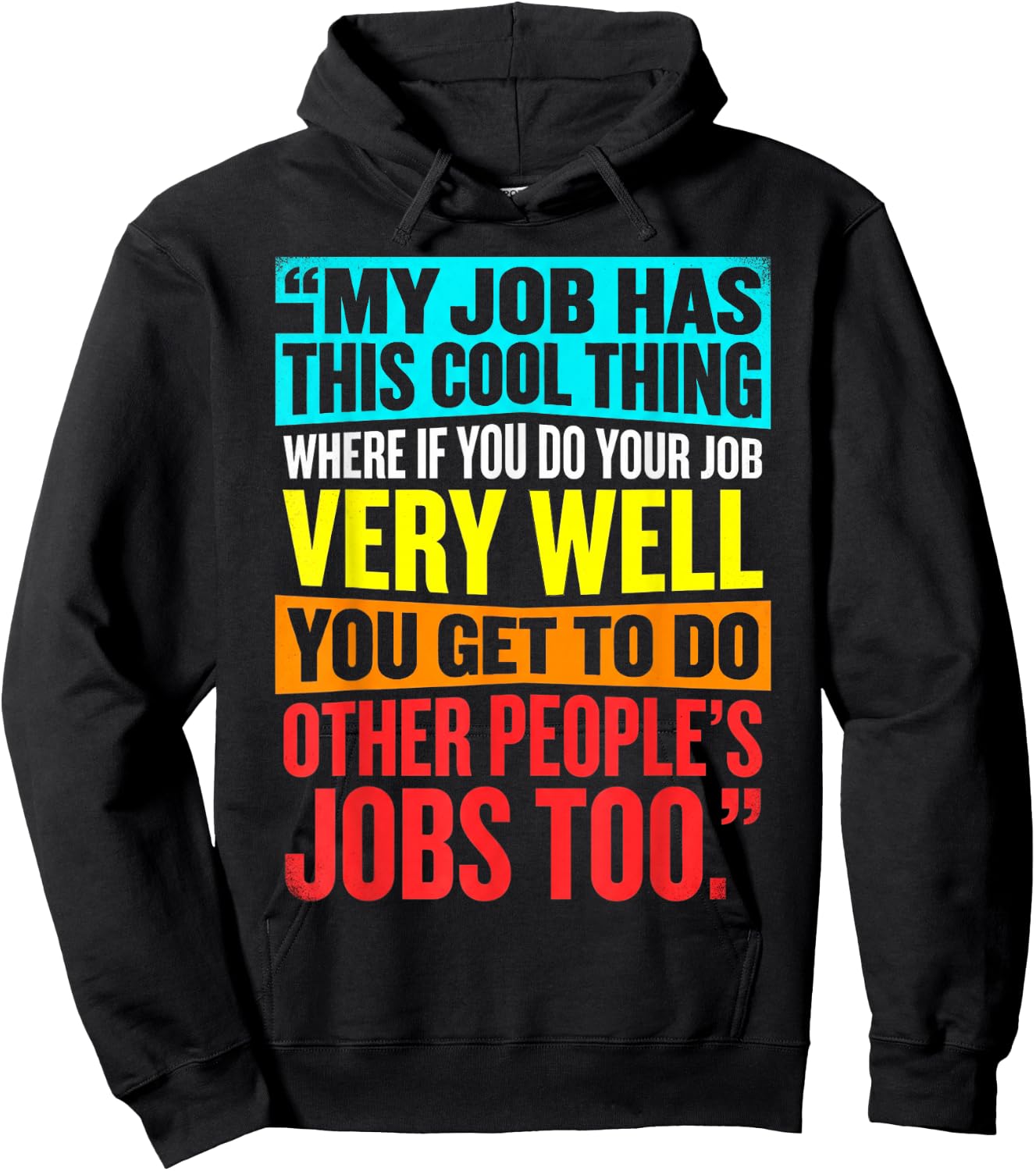 My Job Has This Cool Thing Funny Work Sarcastic Coworker Hoodie - Hoodie | Black