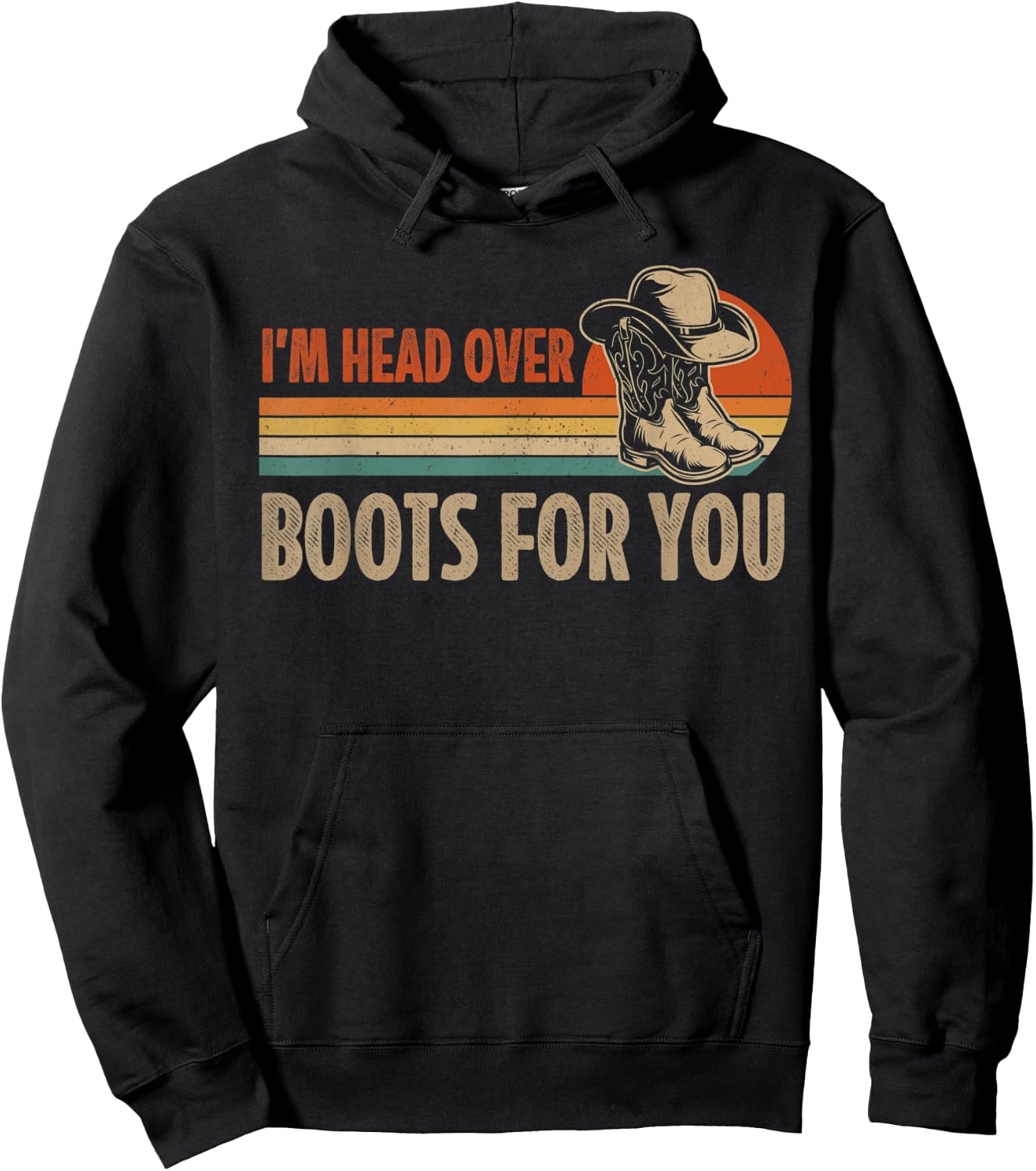 I'm Head Over Boots For You Vintage Cowboy Hat Country Music Hoodie - Hoodie | Black
