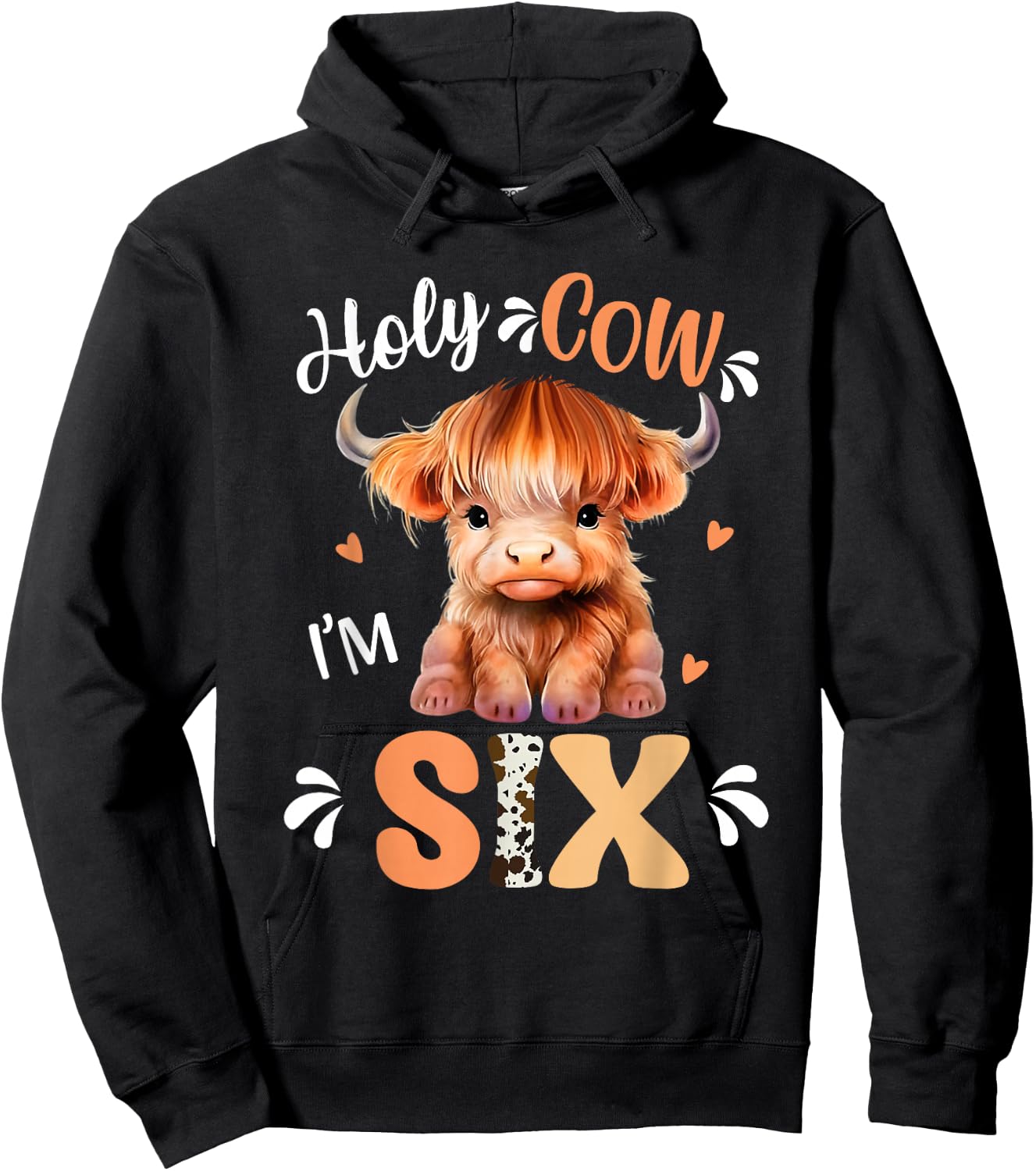 Holy Cow Im Six Scottish Highland Cow Print 6th Birthday Hoodie - Hoodie | Black
