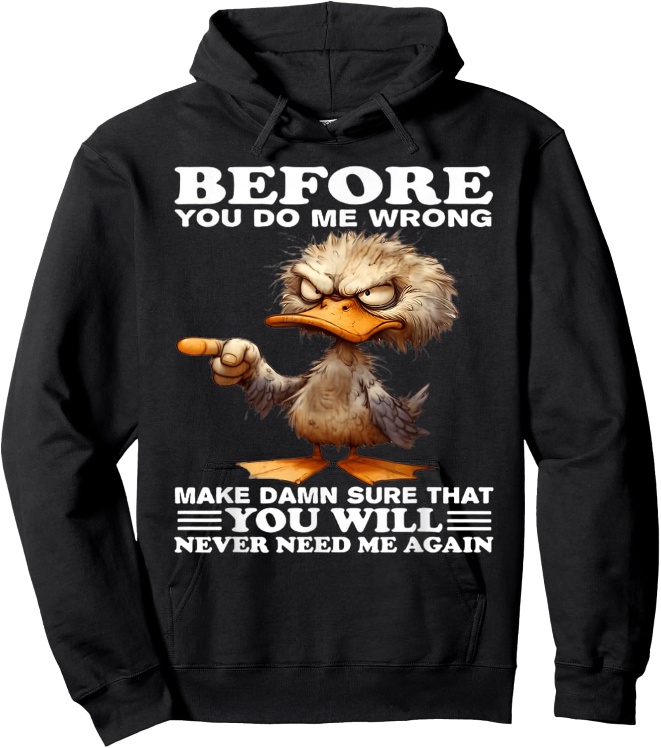Before you do me wrong make damn sure that you will Hoodie - Hoodie | Black