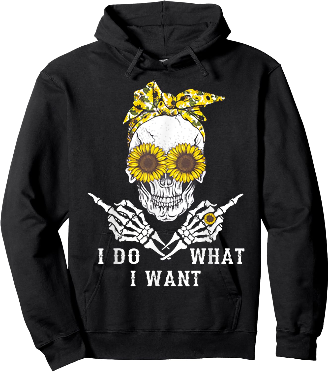 I Do What I Want Skull Sunflower Hoodie - Hoodie | Black