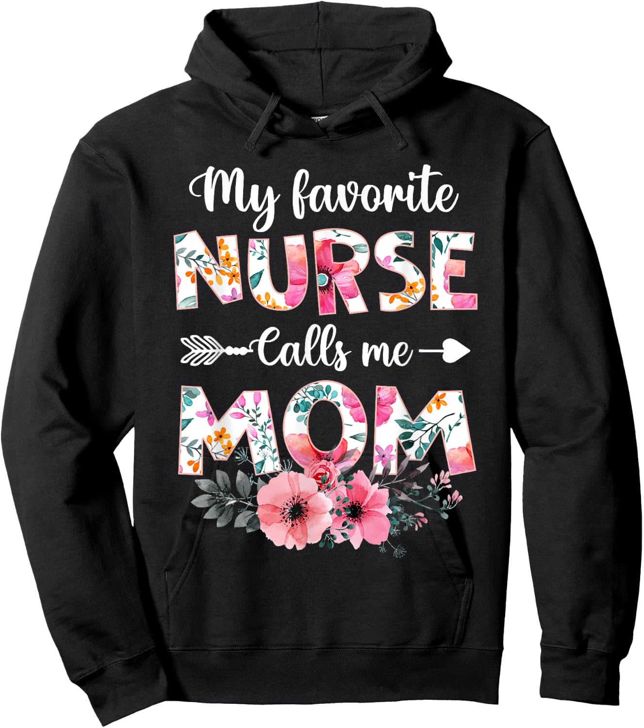 My Favorite Nurse Calls Me Mom Shirt Nursing Mom Mothers Day Hoodie - Hoodie | Black
