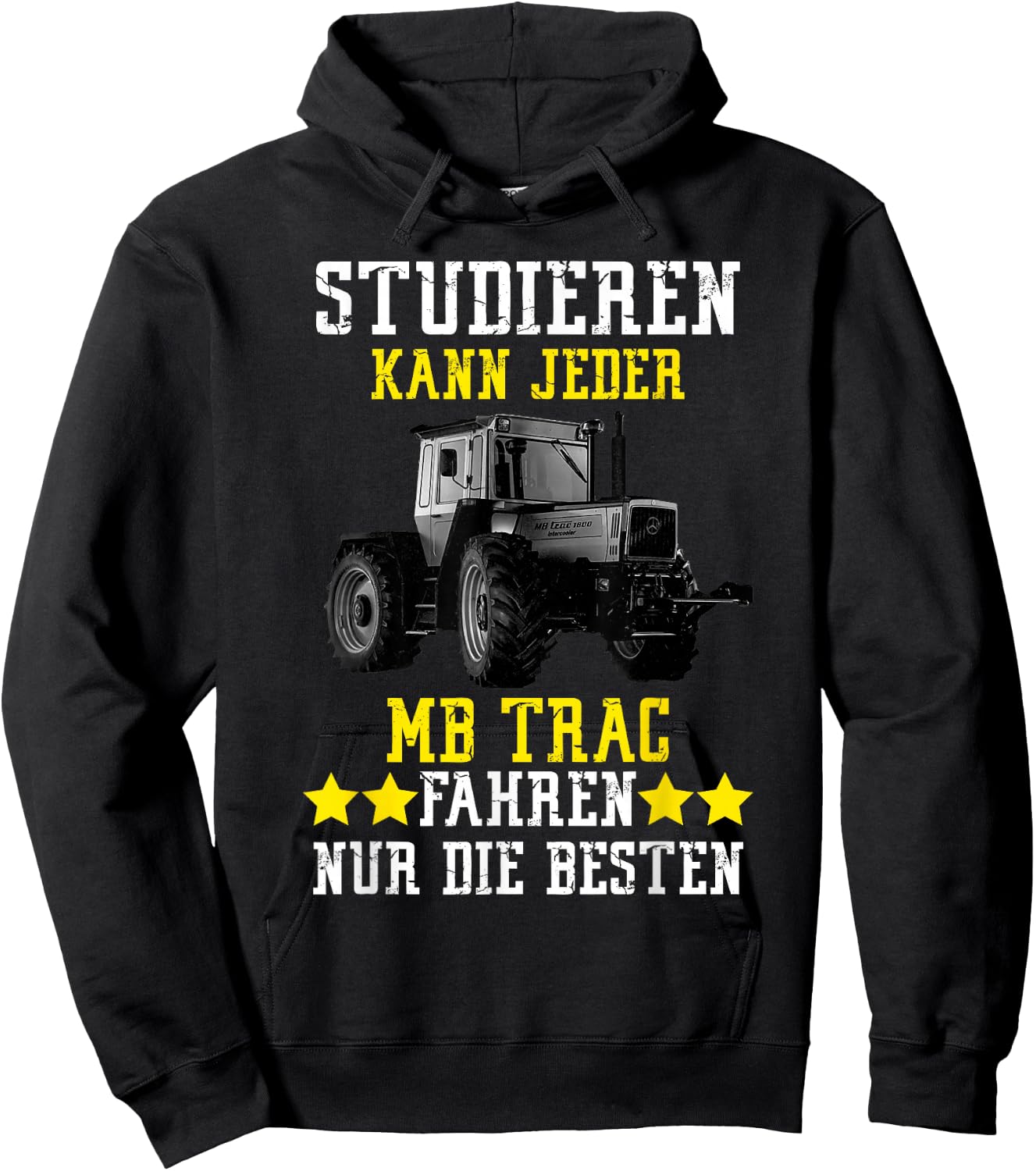 Studieren kann jeder mb trac fahren nur die besten , black Hoodie - Hoodie | Black