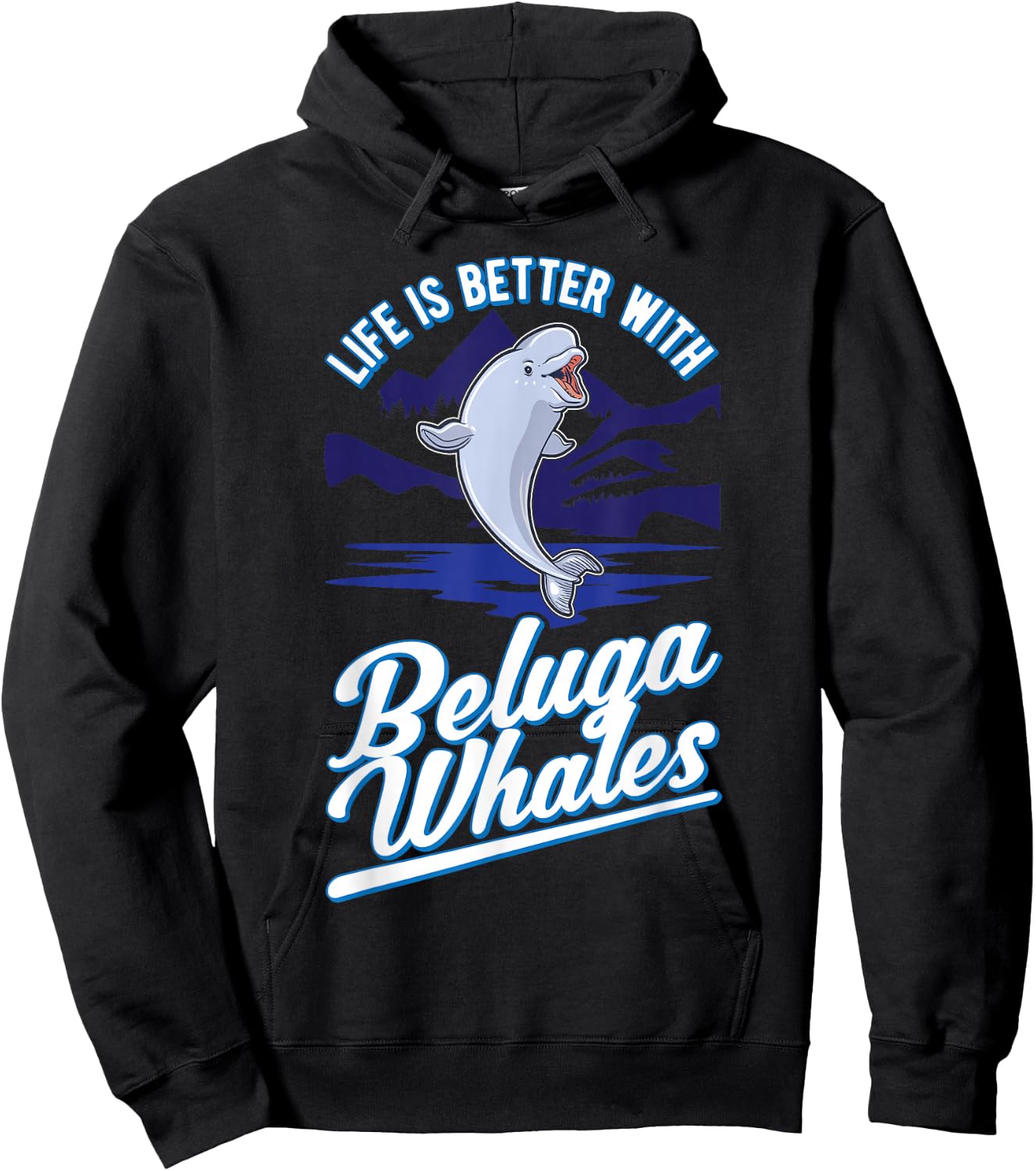 Life Is Better With Beluga Whales Hoodie - Hoodie | Black