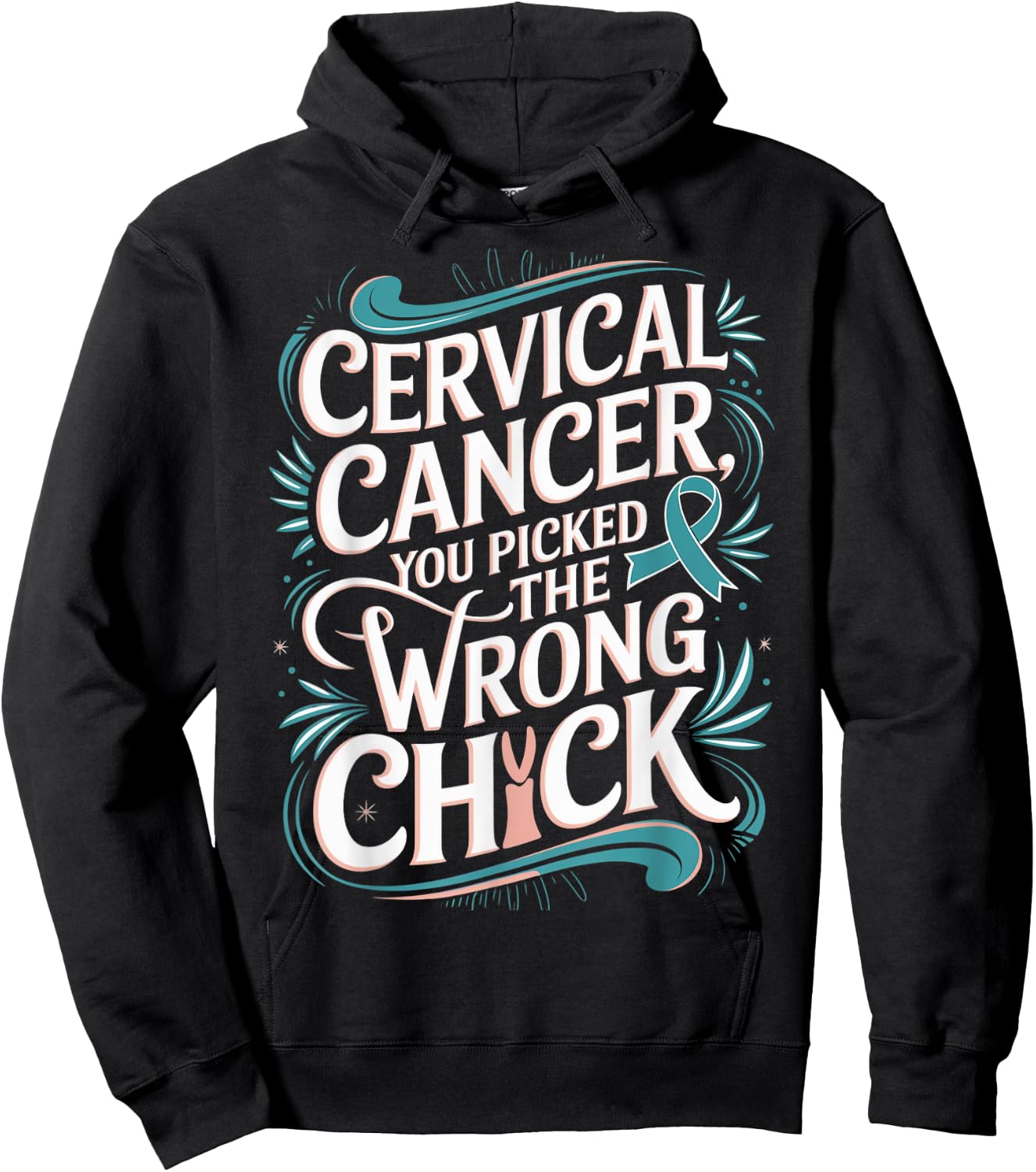 Cancer Awareness Picked A Wrong Chick Cervical Hoodie - Hoodie | Black