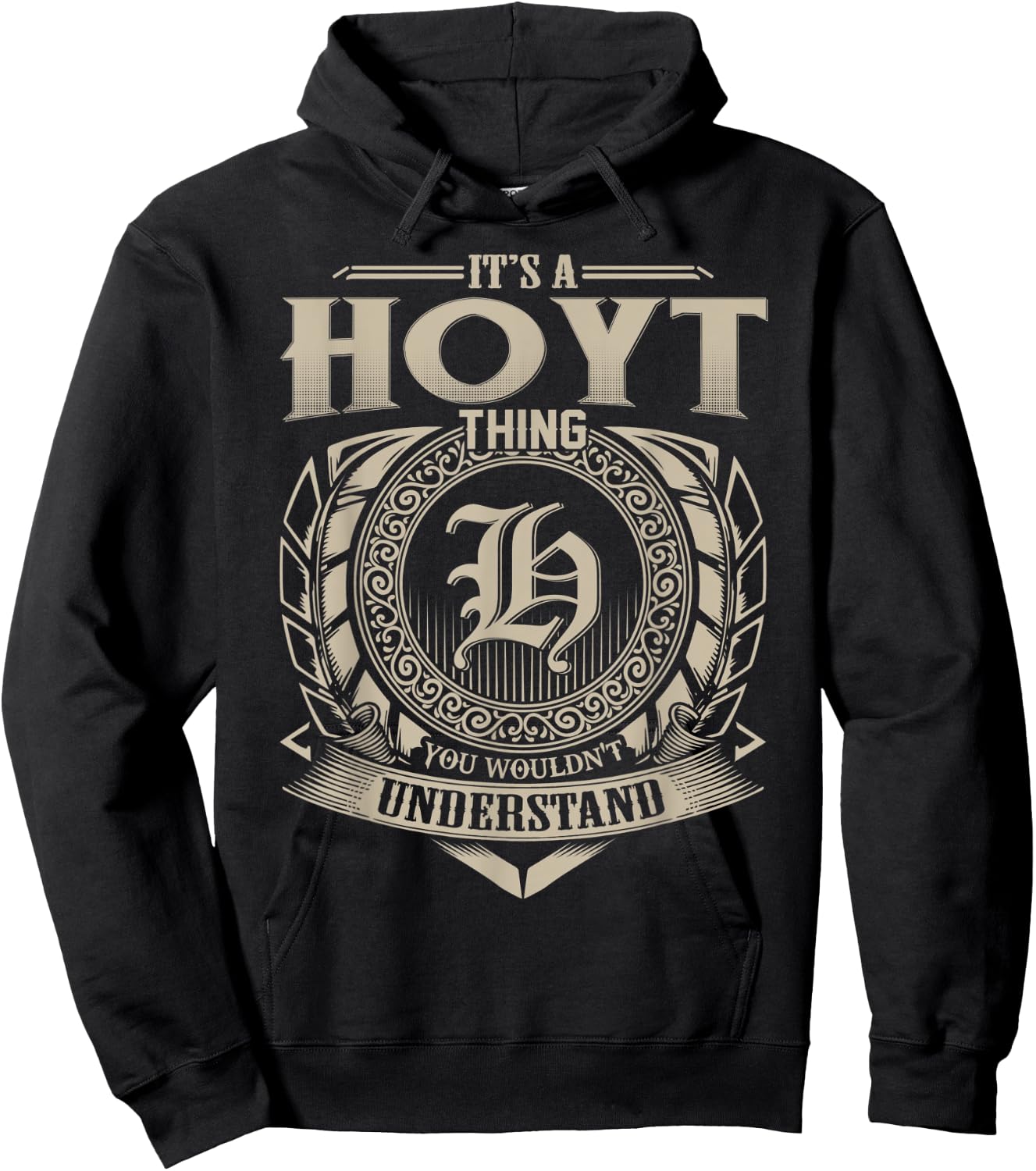 It's A HOYT Thing You Wouldn't Understand Name Vintage Hoodie - Hoodie | Black