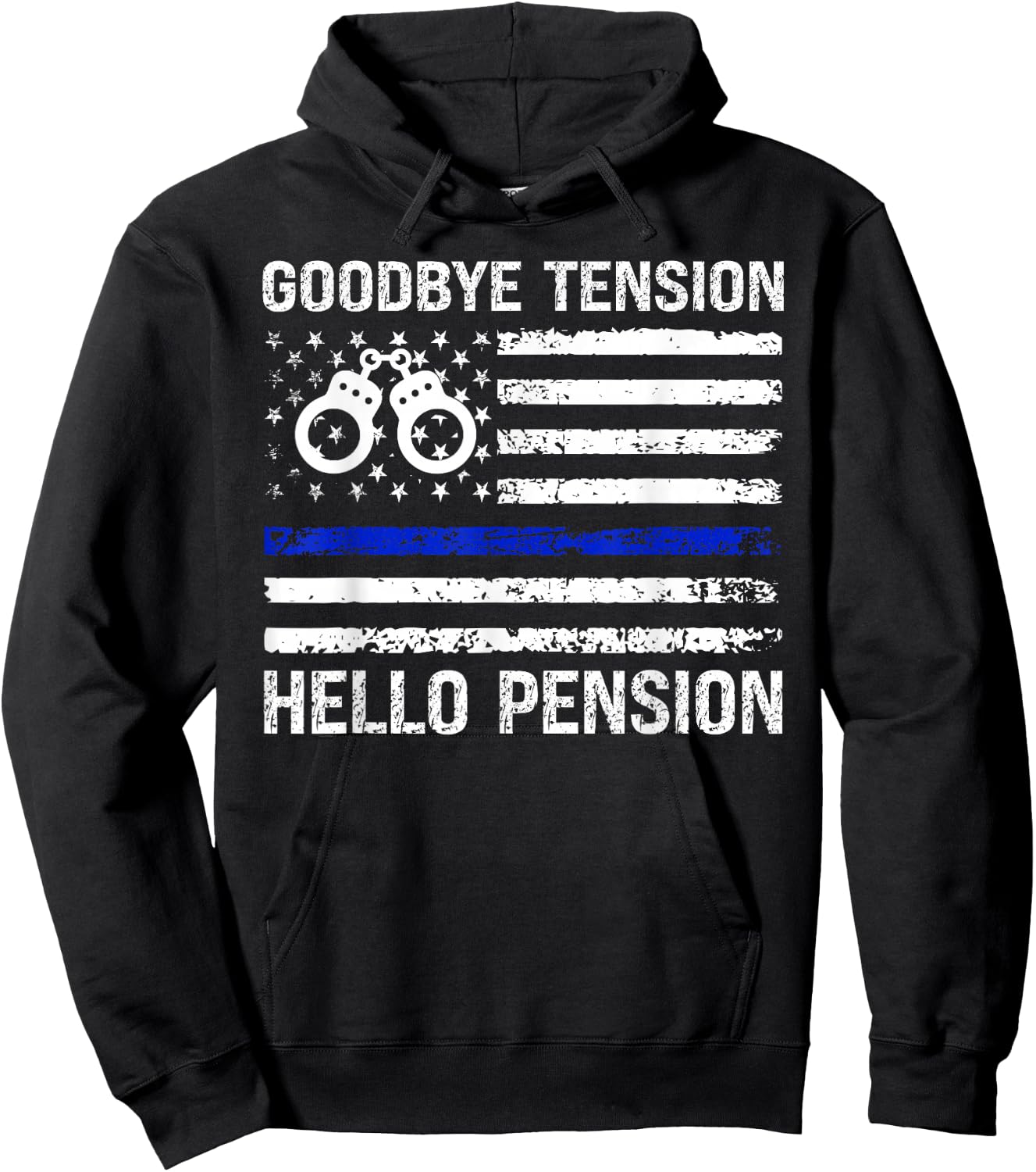Goodbye Tension Hello Pension Retired Police Law Enforcement Hoodie - Hoodie | Black