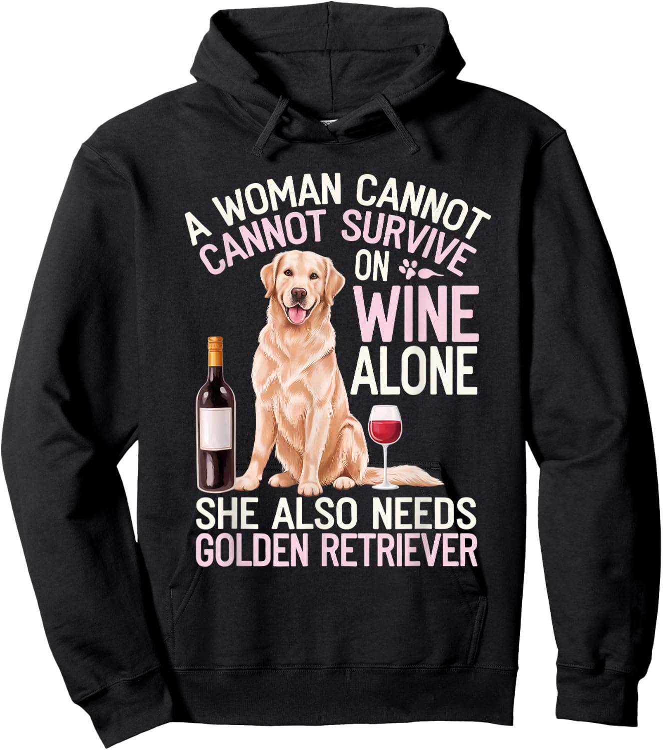 Woman Cannot Survive Wine Alone She Needs Golden Retriever Hoodie - Hoodie | Black