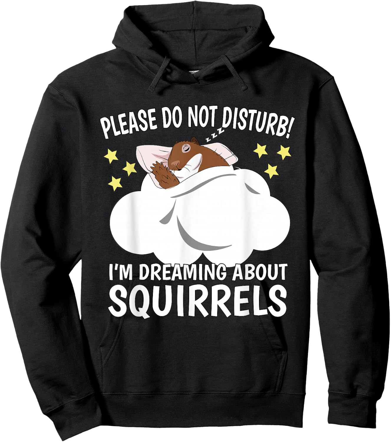 I'm Dreaming About Sleeping Shirt Naps PJ Pajama Squirrel Hoodie - Hoodie | Black