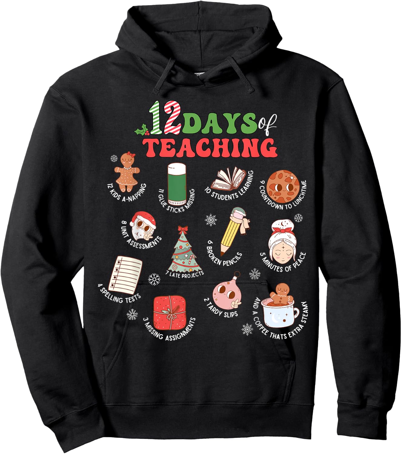 12 Days Of Teaching Christmas Teacher School Xmas Holiday Hoodie - Hoodie | Black
