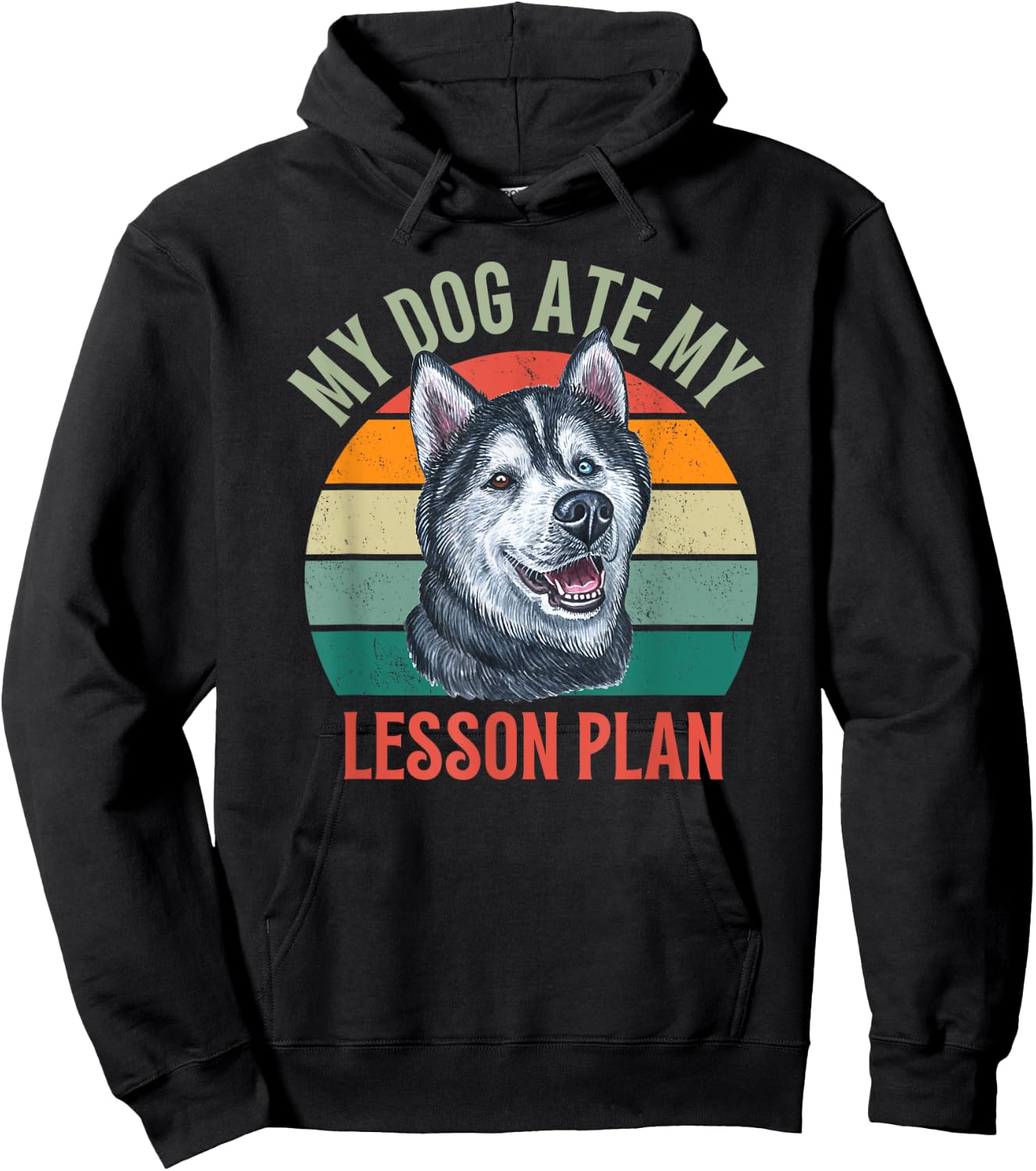 My Dog Ate My Lesson Plan Retro Husky Dog Teacher Men Women Hoodie - Hoodie | Black