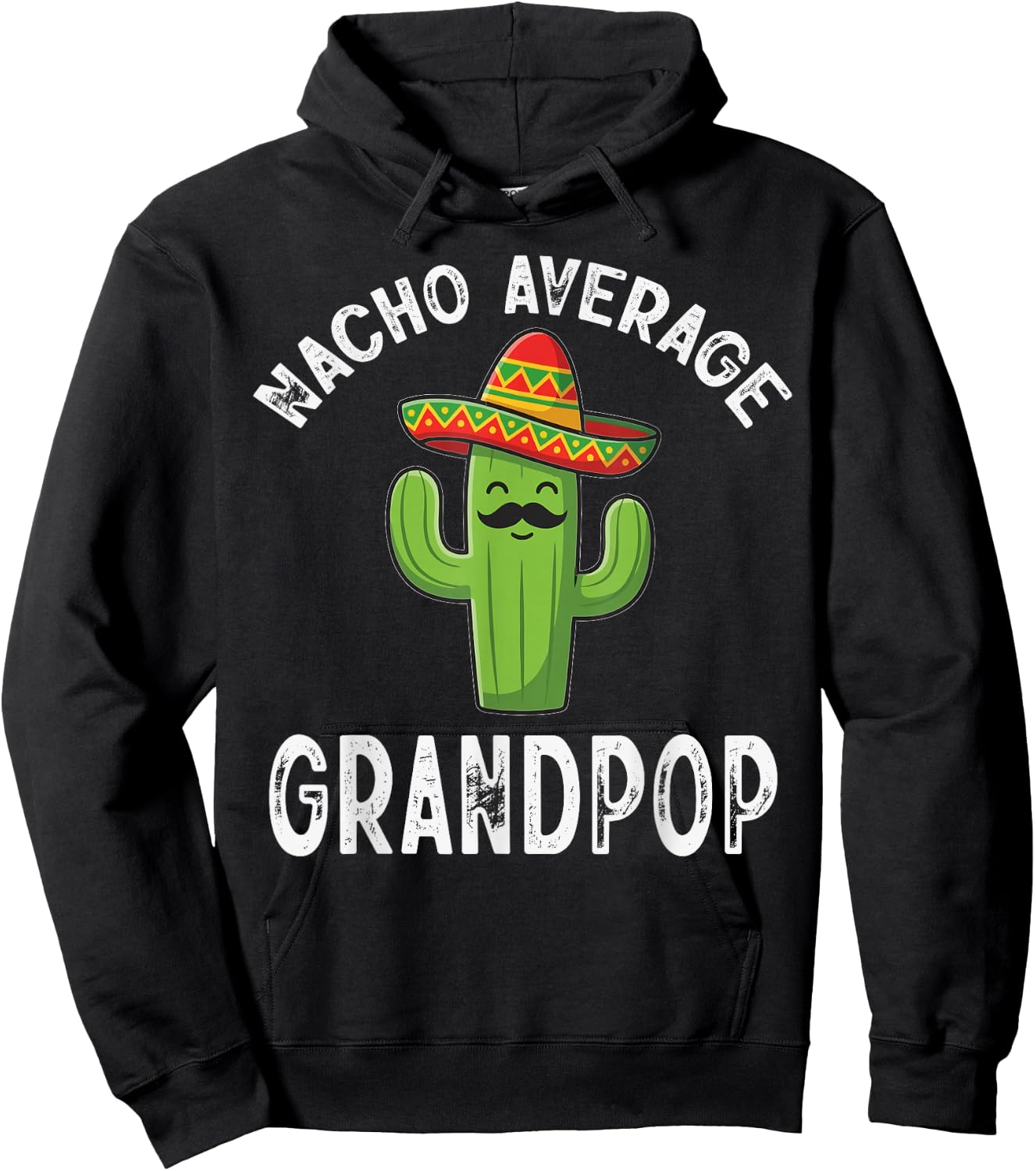 Nacho Average Grandpop Funny Mexican Grandpa Hoodie - Hoodie | Black